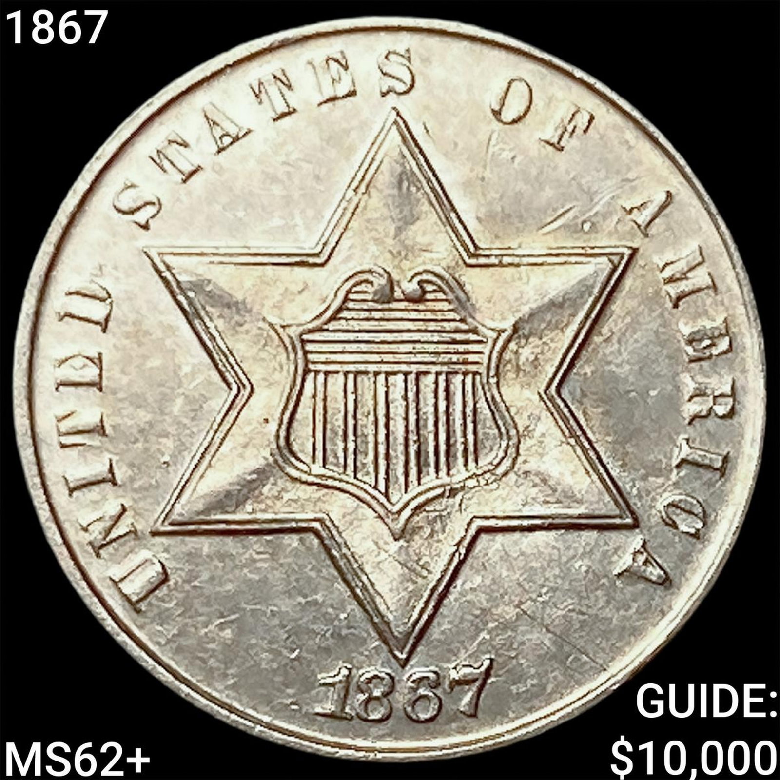1867 Silver Three Cent UNCIRCULATED +: 1867 Silver Three Cent UNCIRCULATED +