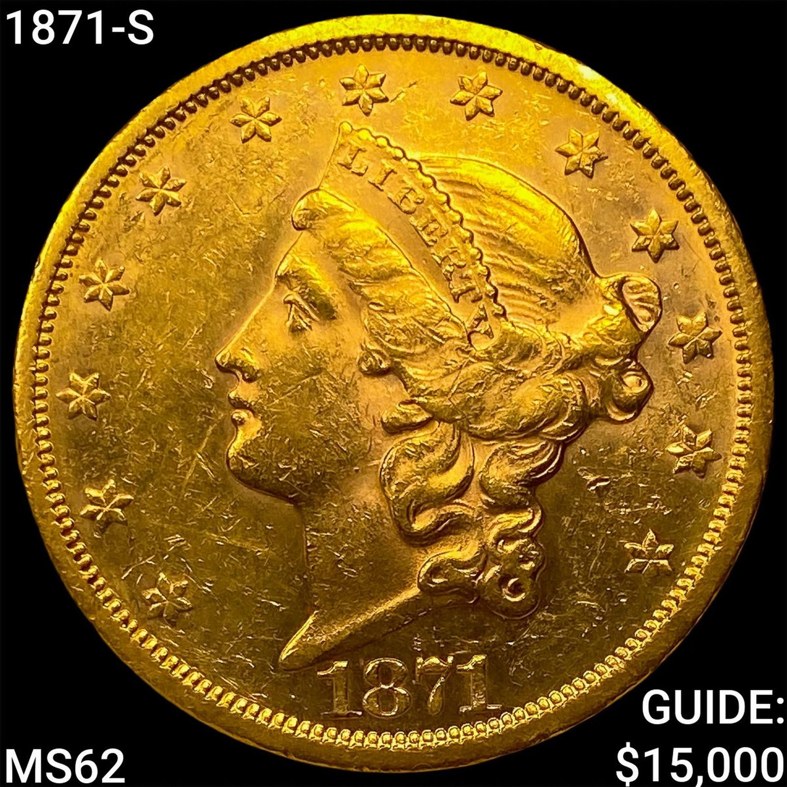 1871-S $20 Gold Double Eagle UNCIRCULATED: 1871-S $20 Gold Double Eagle UNCIRCULATED