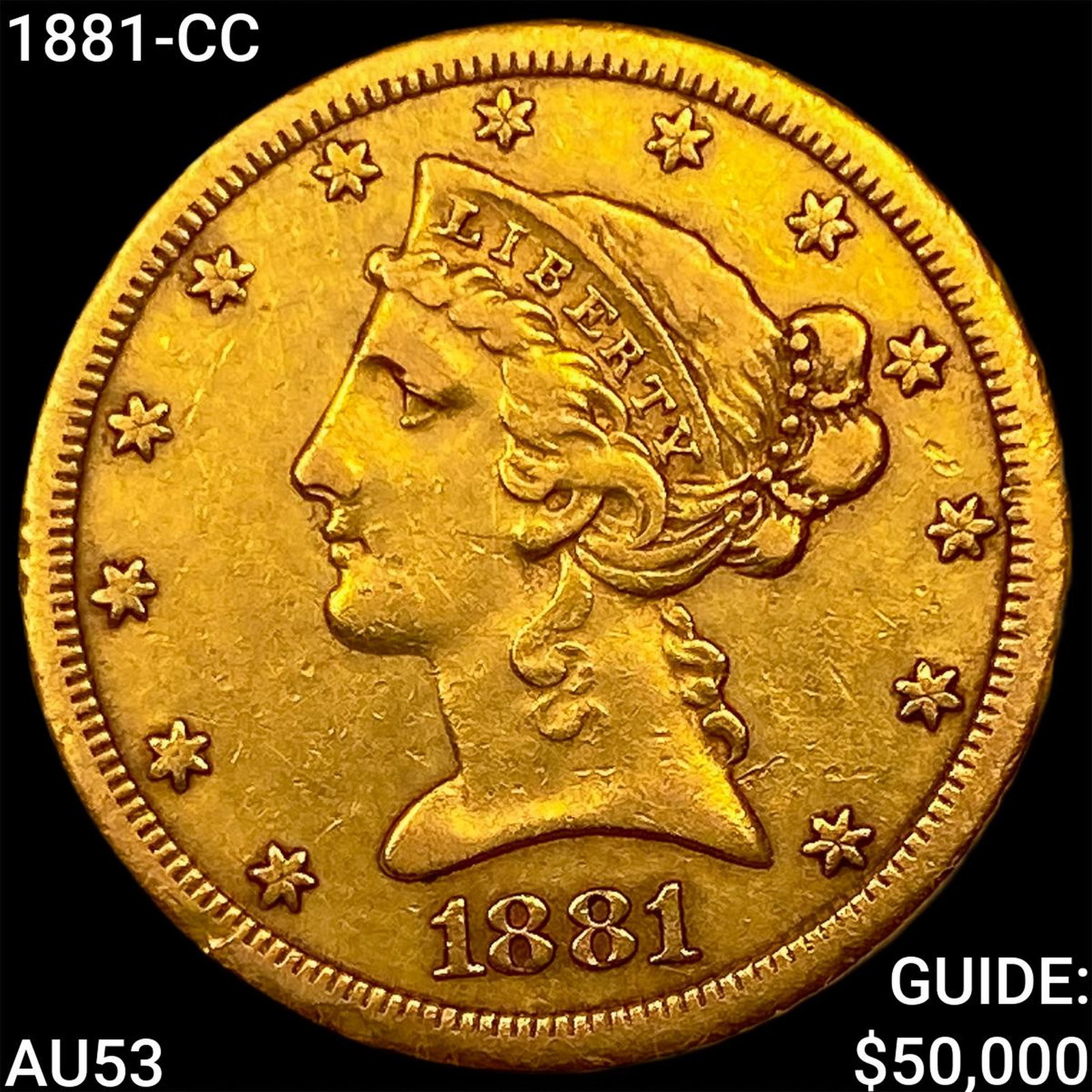 1881-CC $5 Gold Half Eagle CLOSELY UNCIRCULATED: 1881-CC $5 Gold Half Eagle CLOSELY UNCIRCULATED