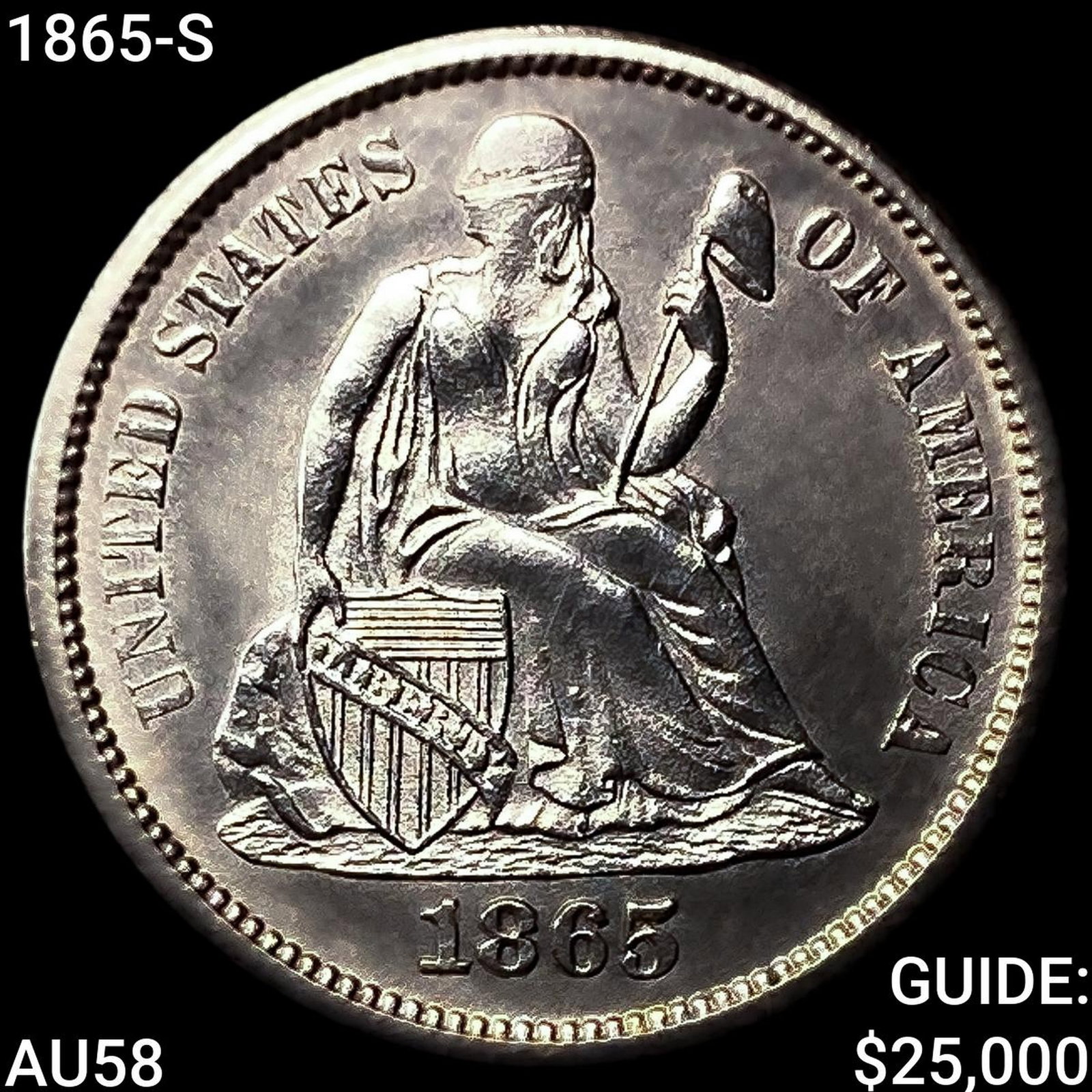 1865-S Seated Liberty Dime CHOICE AU: 1865-S Seated Liberty Dime CHOICE AU
