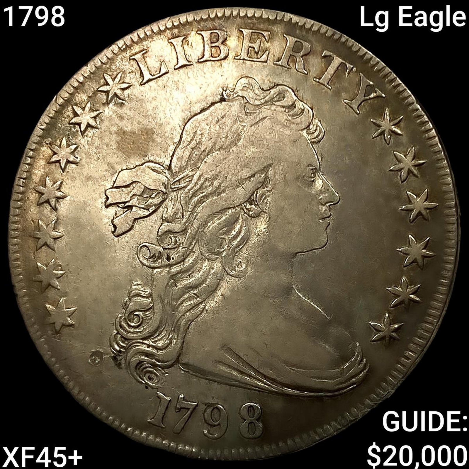 1798 Lg Eagle Draped Bust Dollar NEARLY UNCIRCULATED+: 1798 Lg Eagle Draped Bust Dollar NEARLY UNCIRCULATED+