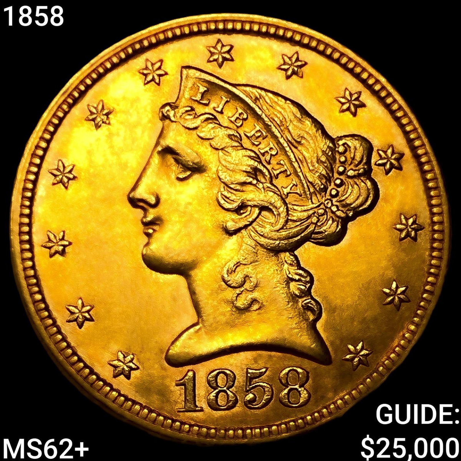 1858 $5 Gold Half Eagle UNCIRCULATED +: 1858 $5 Gold Half Eagle UNCIRCULATED +
