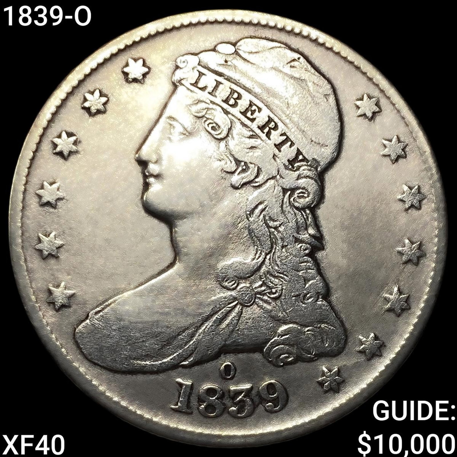 1839-O Capped Bust Half Dollar NEARLY UNCIRCULATED: 1839-O Capped Bust Half Dollar NEARLY UNCIRCULATED