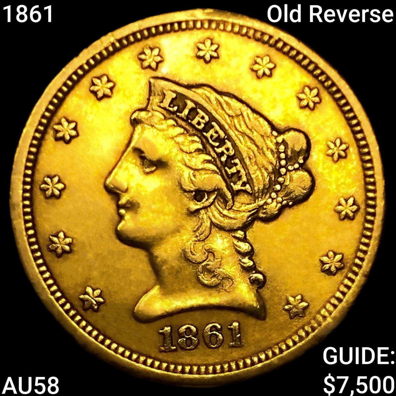 1861 Old Reverse $2.50 Gold Quarter Eagle CHOICE AU: 1861 Old Reverse $2.50 Gold Quarter Eagle CHOICE AU