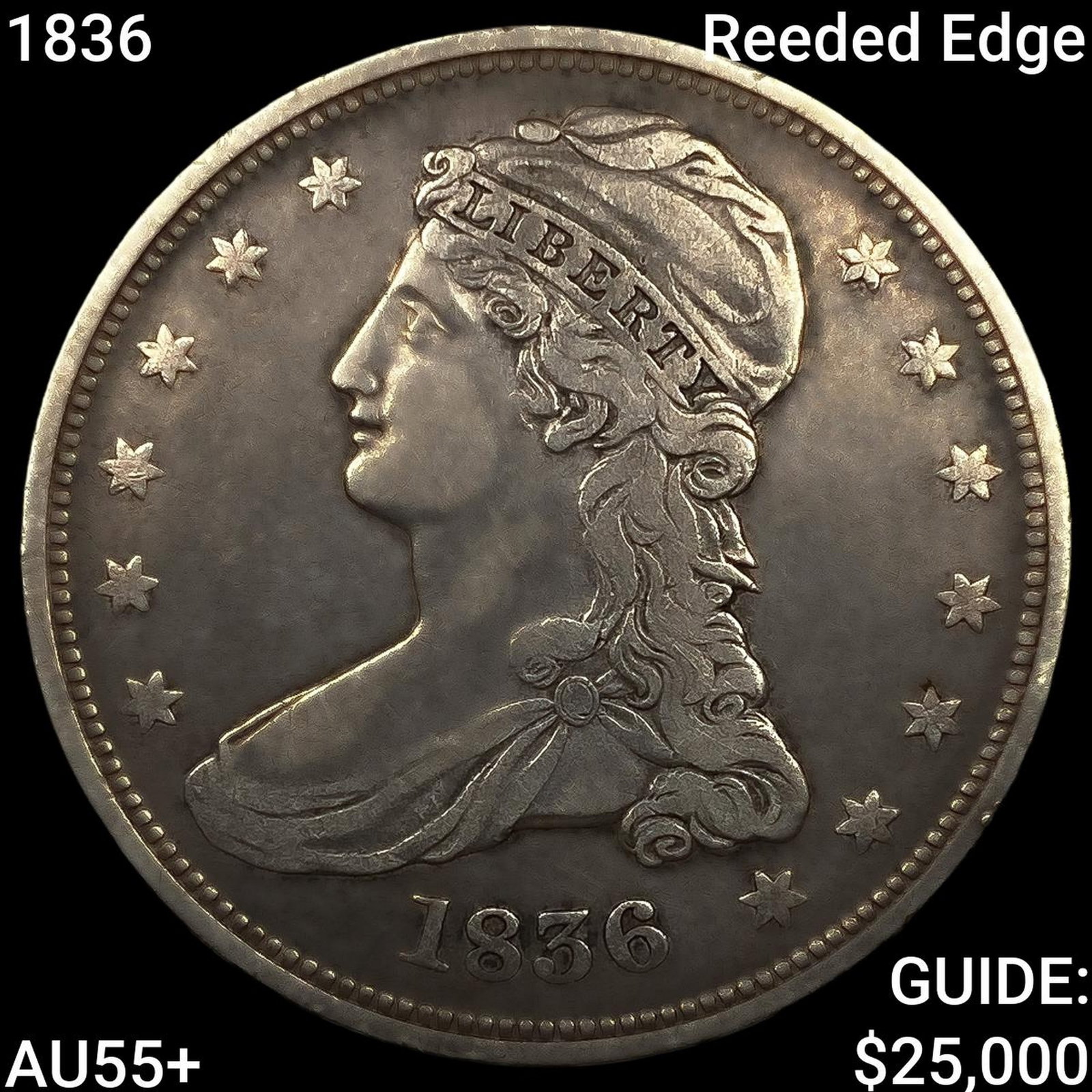 1836 Reeded Edge Capped Bust Half Dollar HIGH GRADE+: 1836 Reeded Edge Capped Bust Half Dollar HIGH GRADE+