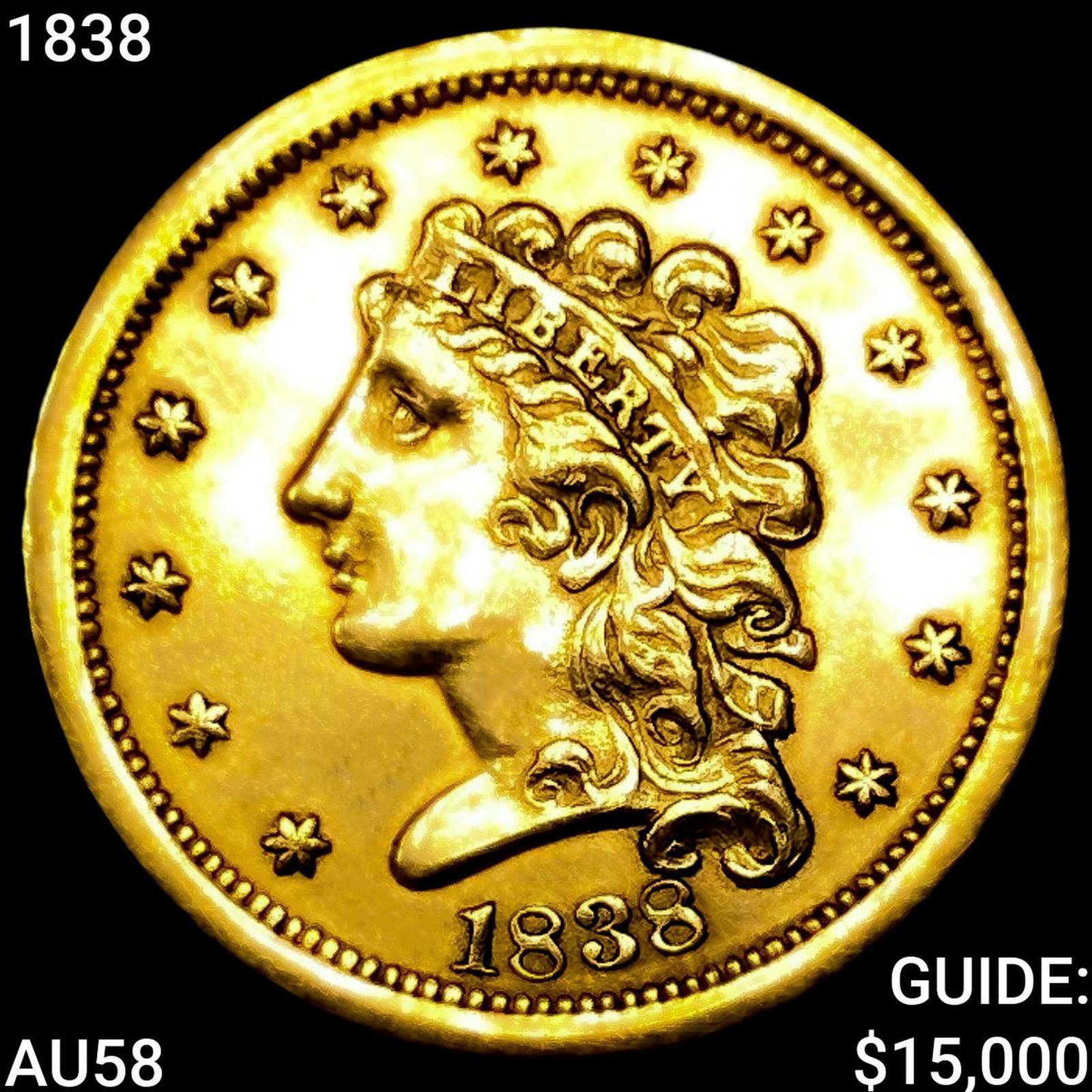 1838 $2.50 Gold Quarter Eagle CHOICE AU: 1838 $2.50 Gold Quarter Eagle CHOICE AU