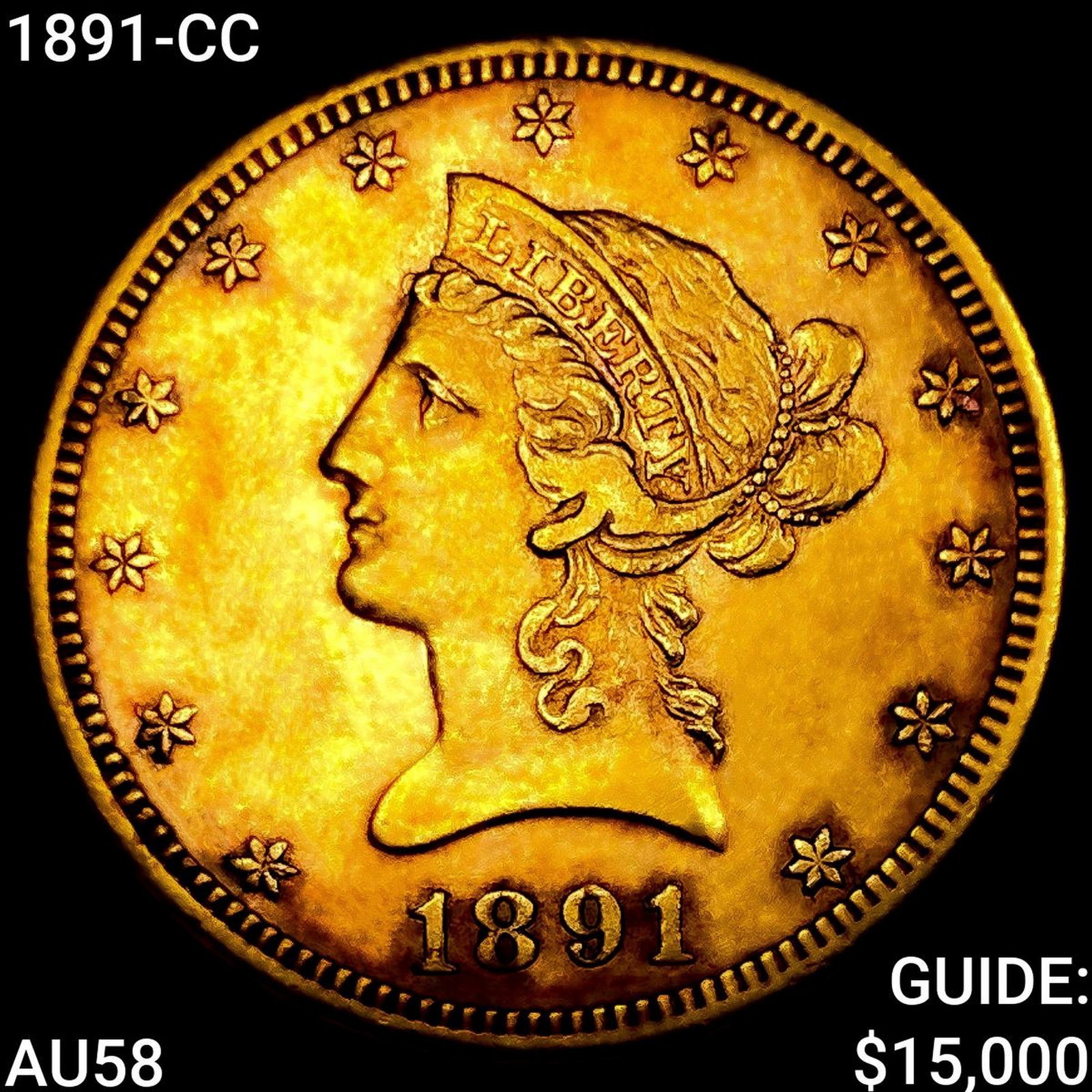 1891-CC $10 Gold Eagle CHOICE AU: 1891-CC $10 Gold Eagle CHOICE AU