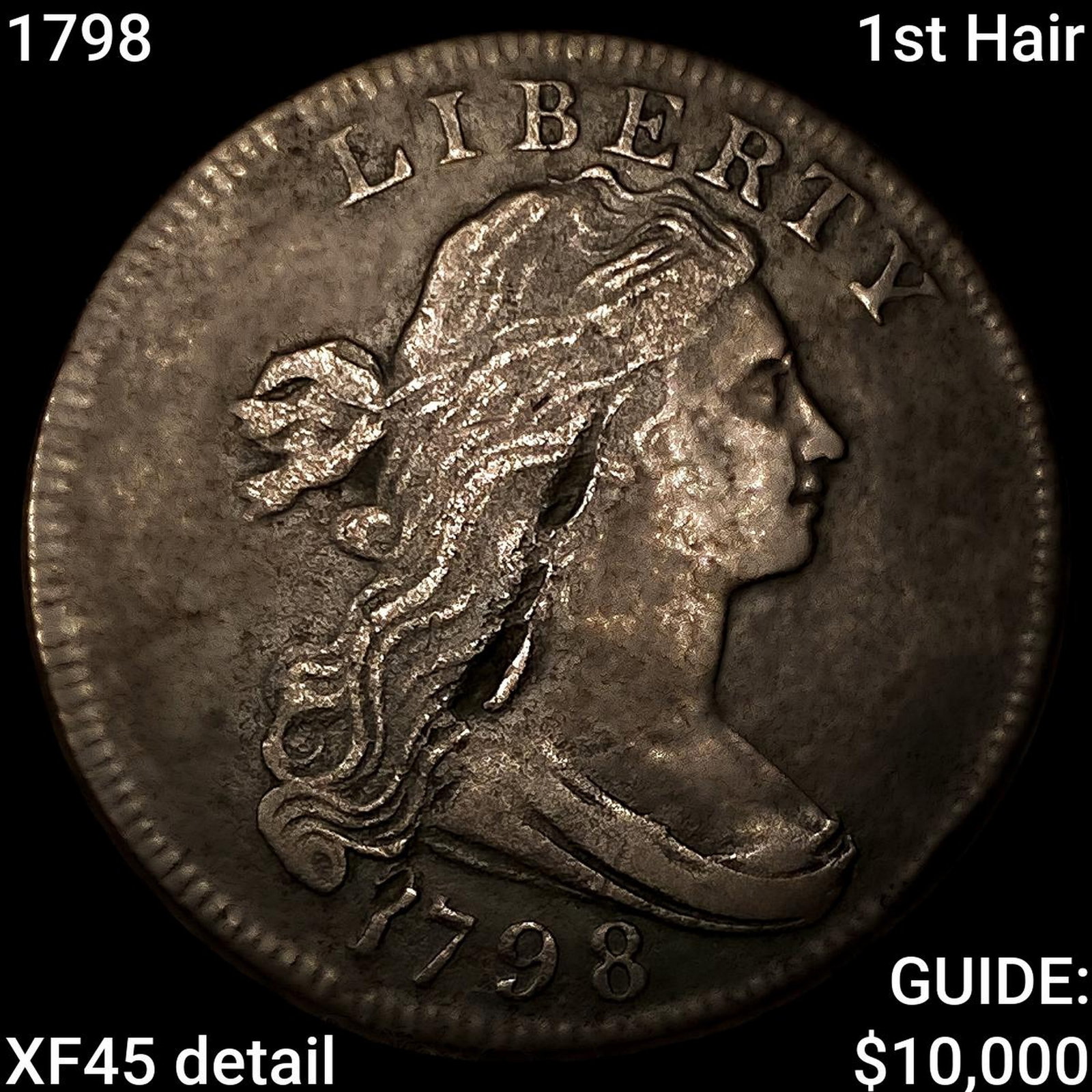 1798 1st Hair Draped Bust Large Cent NEARLY UNCIRCULATED: 1798 1st Hair Draped Bust Large Cent NEARLY UNCIRCULATED