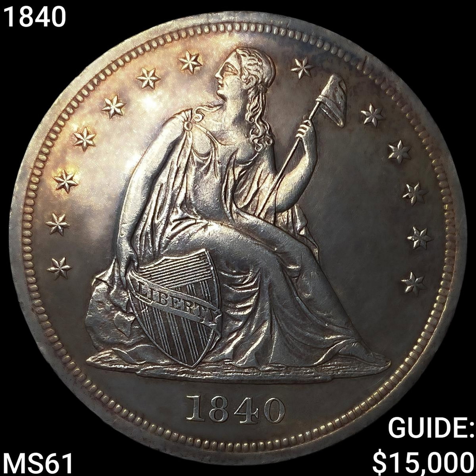 1840 Seated Liberty Dollar UNCIRCULATED: 1840 Seated Liberty Dollar UNCIRCULATED