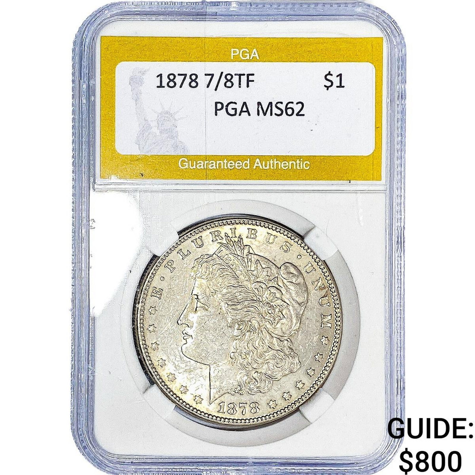 1878 7/8TF Morgan Silver Dollar PGA MS62: 1878 7/8TF Morgan Silver Dollar PGA MS62