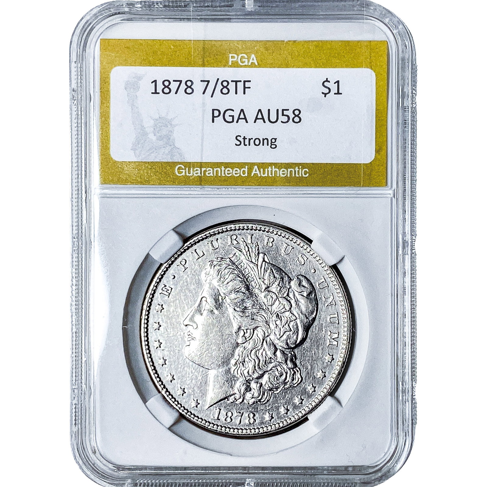 1878 7/8TF Morgan Silver Dollar PGA AU58 Strong: 1878 7/8TF Morgan Silver Dollar PGA AU58 Strong