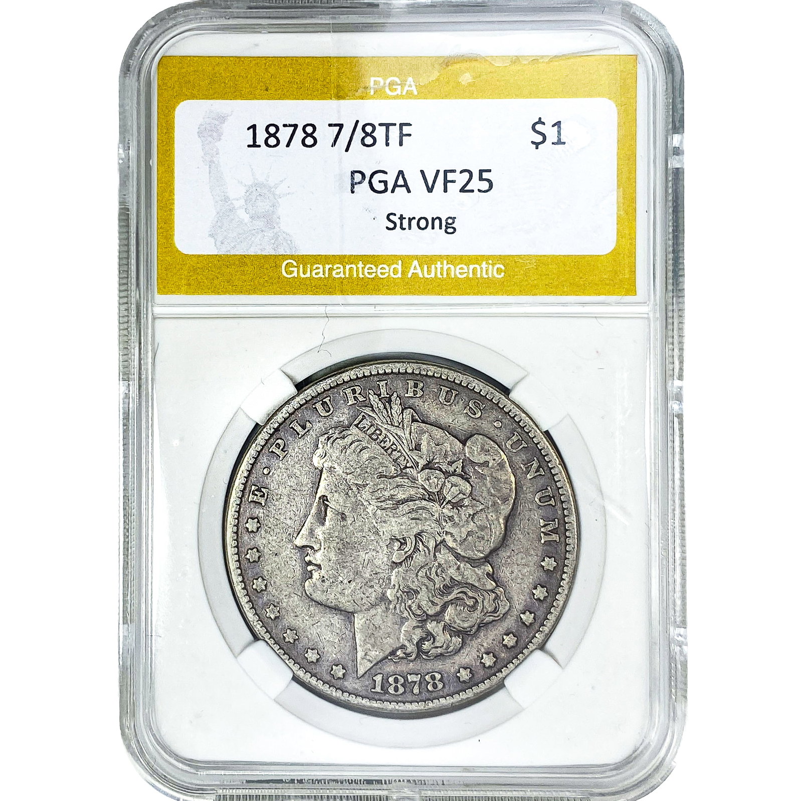 1878 7/8TF Morgan Silver Dollar PGA VF25 Strong: 1878 7/8TF Morgan Silver Dollar PGA VF25 Strong