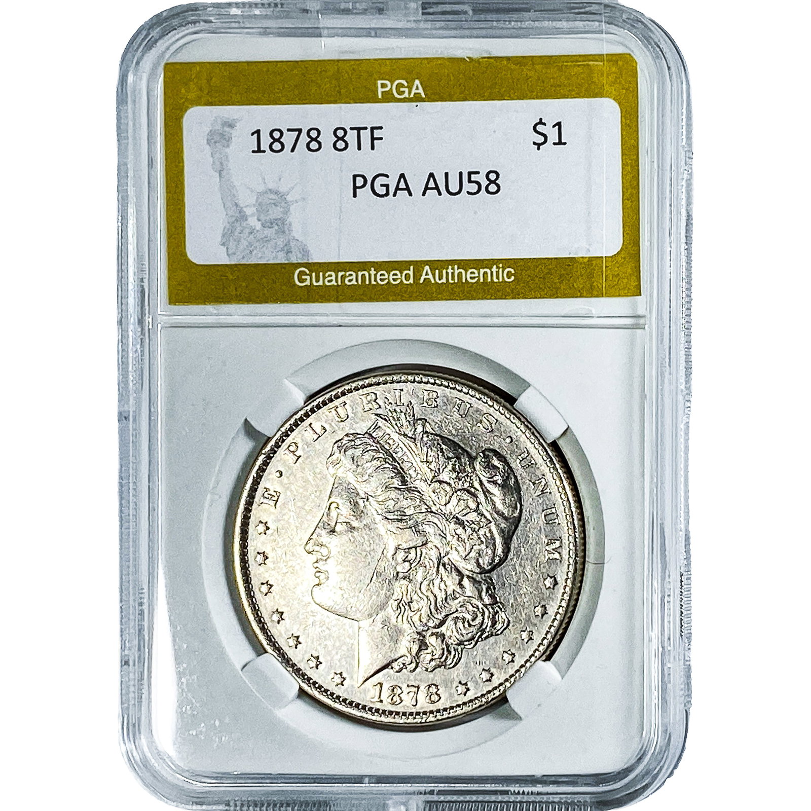 1878 8TF Morgan Silver Dollar PGA AU58: 1878 8TF Morgan Silver Dollar PGA AU58