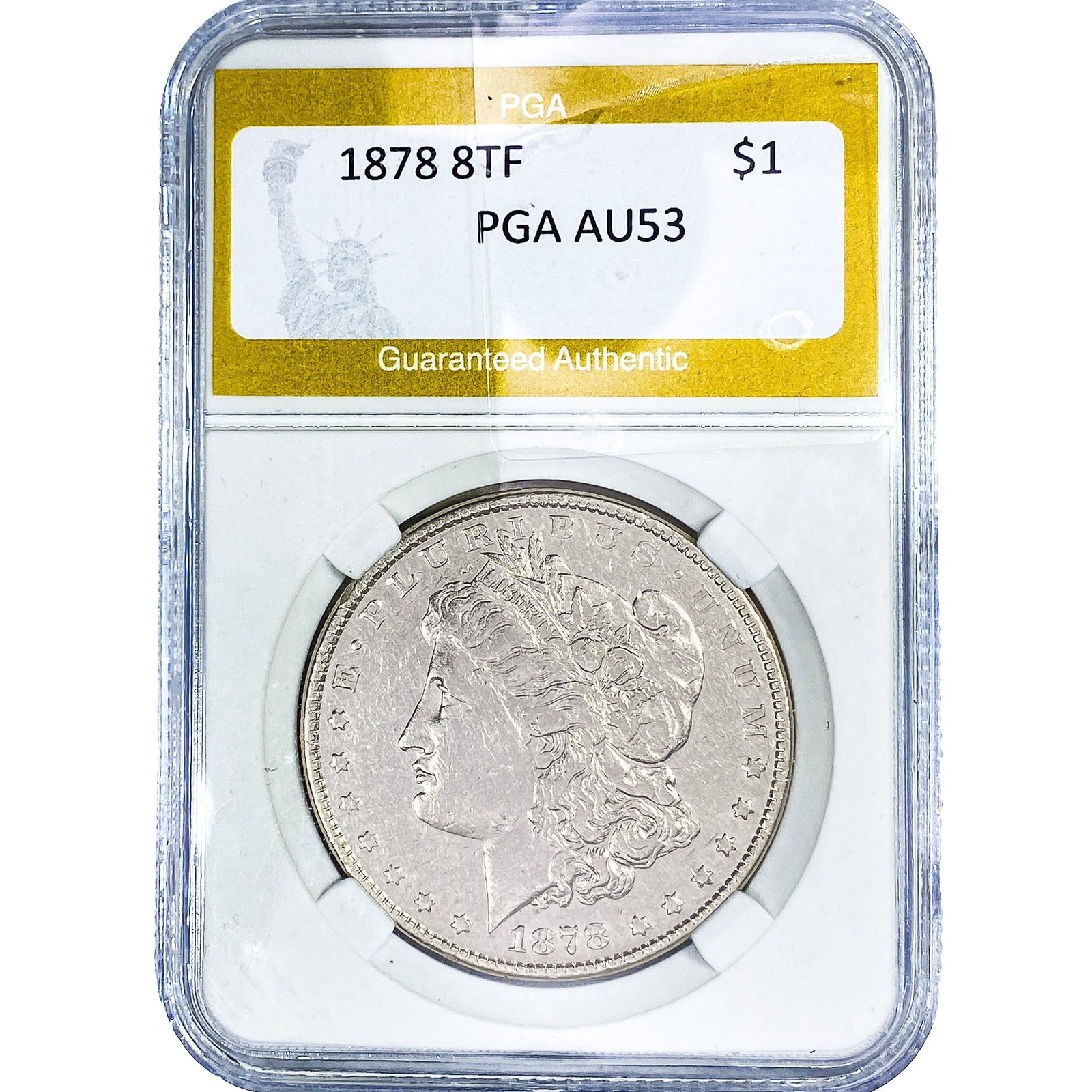 1878 8TF Morgan Silver Dollar PGA AU53: 1878 8TF Morgan Silver Dollar PGA AU53