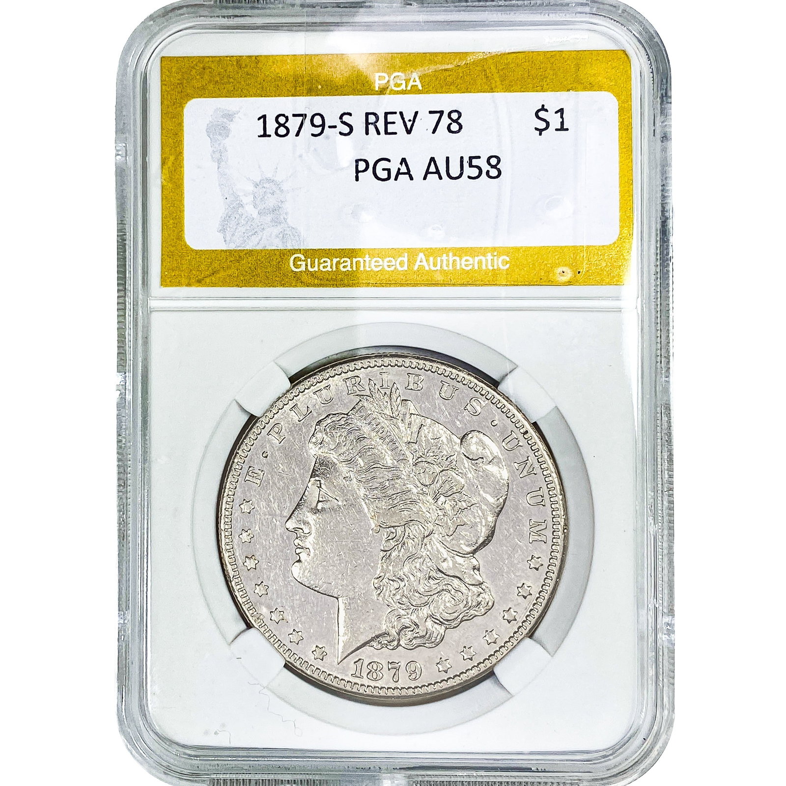 1879-S Rev 78 Morgan Silver Dollar PGA AU58: 1879-S Rev 78 Morgan Silver Dollar PGA AU58