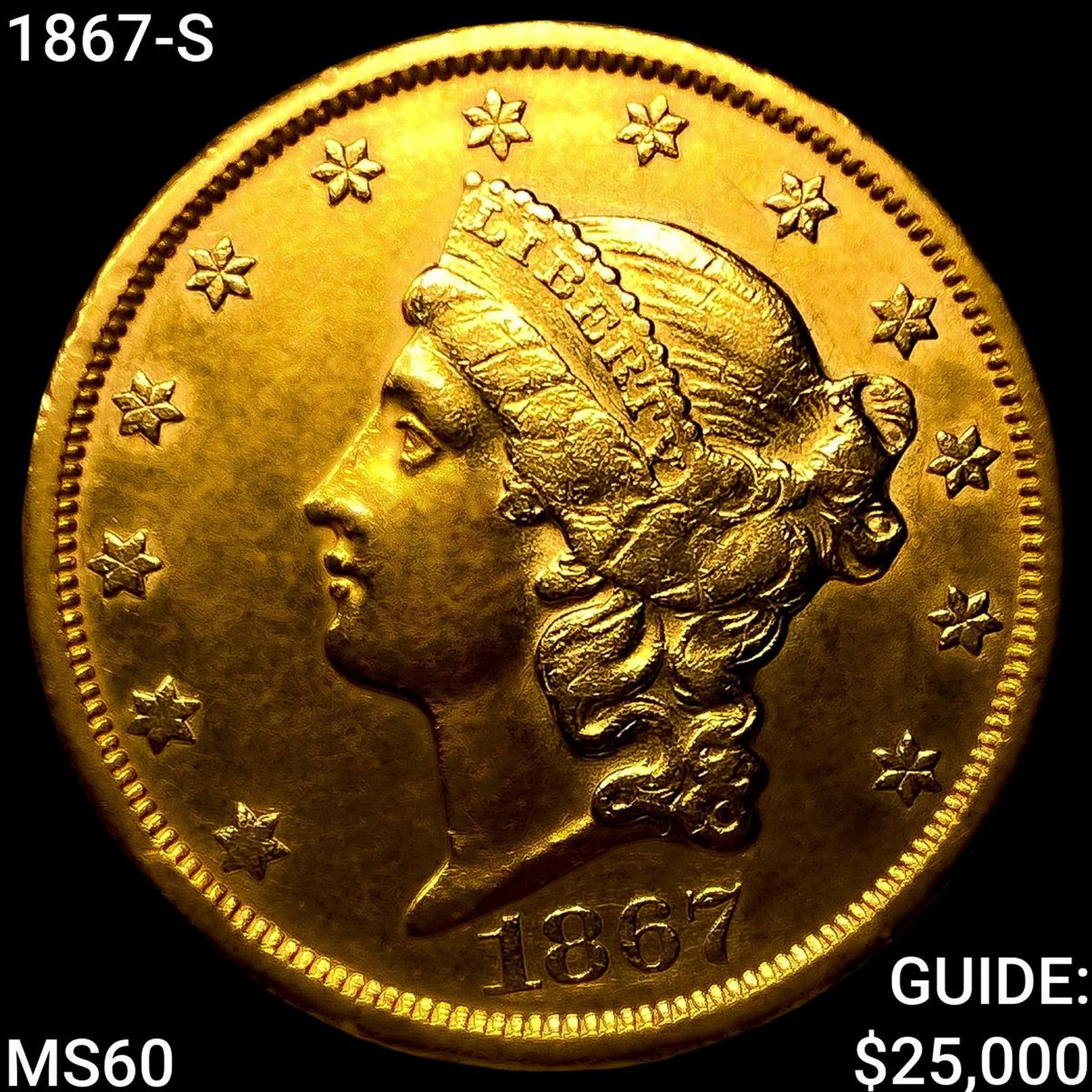 1867-S $20 Gold Double Eagle: 1867-S $20 Gold Double Eagle