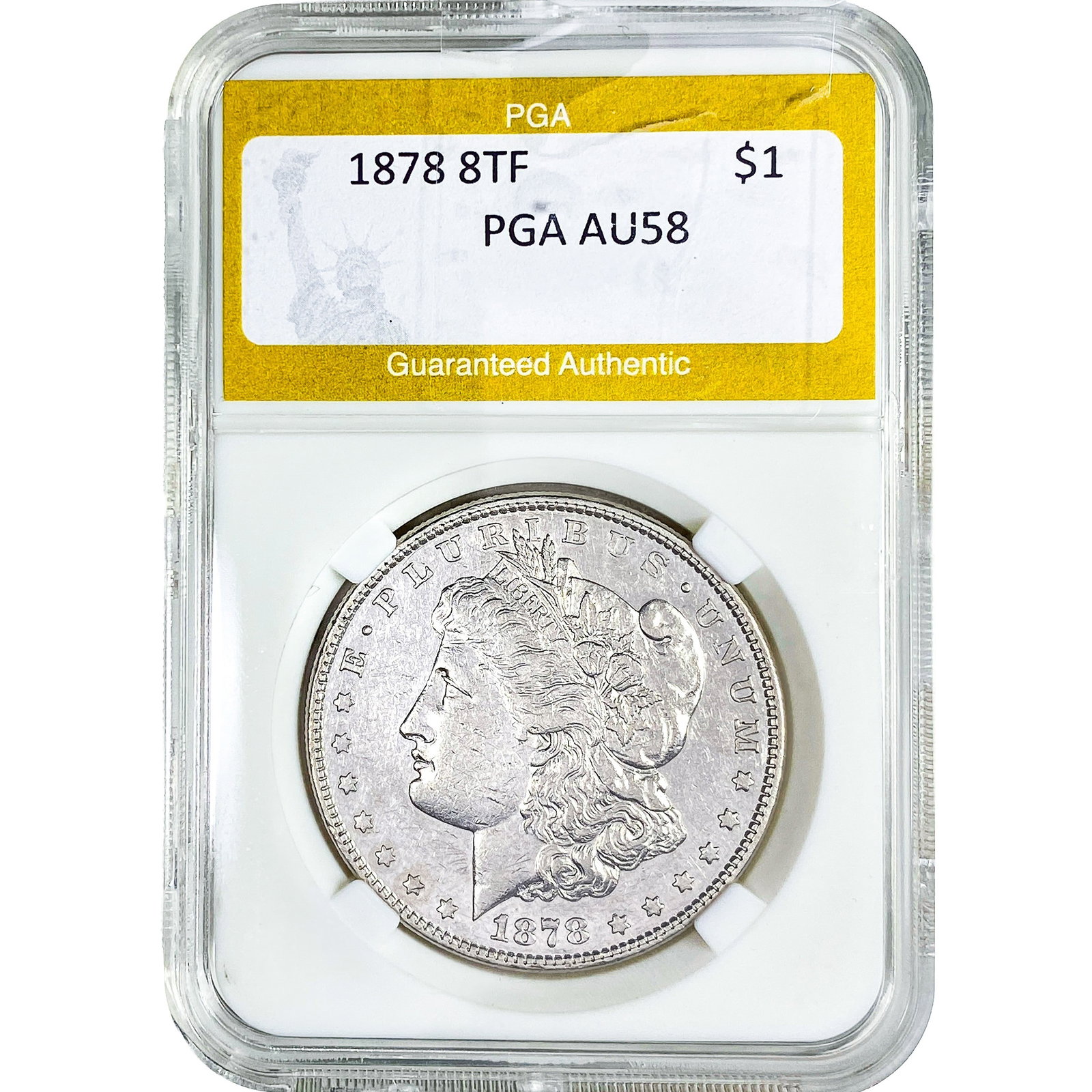 1878 8TF Morgan Silver Dollar PGA AU58: 1878 8TF Morgan Silver Dollar PGA AU58