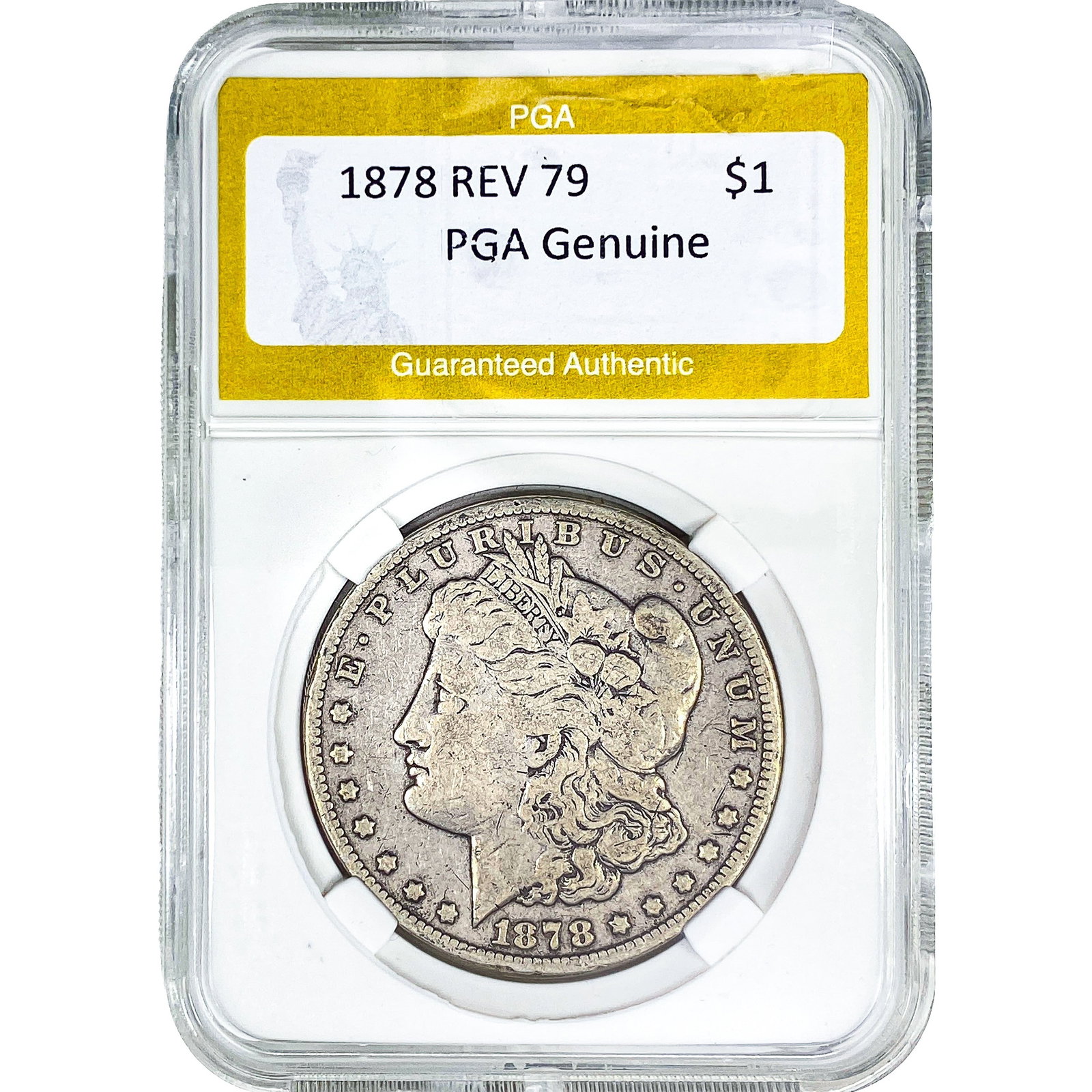 1878 REV 79 Morgan Silver Dollar PGA Genuine: 1878 REV 79 Morgan Silver Dollar PGA Genuine