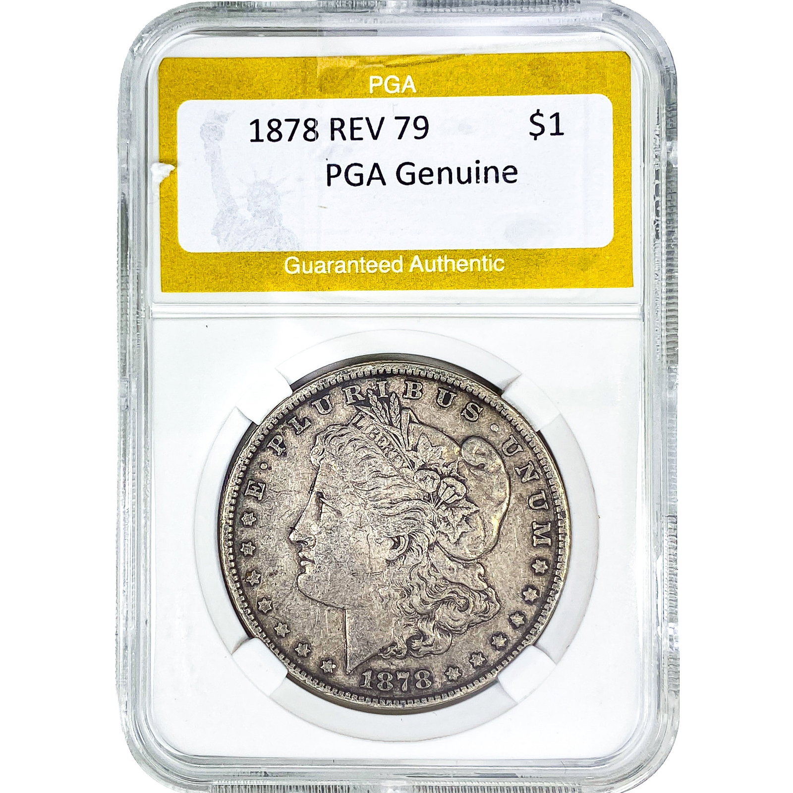 1878 REV 79 Morgan Silver Dollar PGA Genuine: 1878 REV 79 Morgan Silver Dollar PGA Genuine
