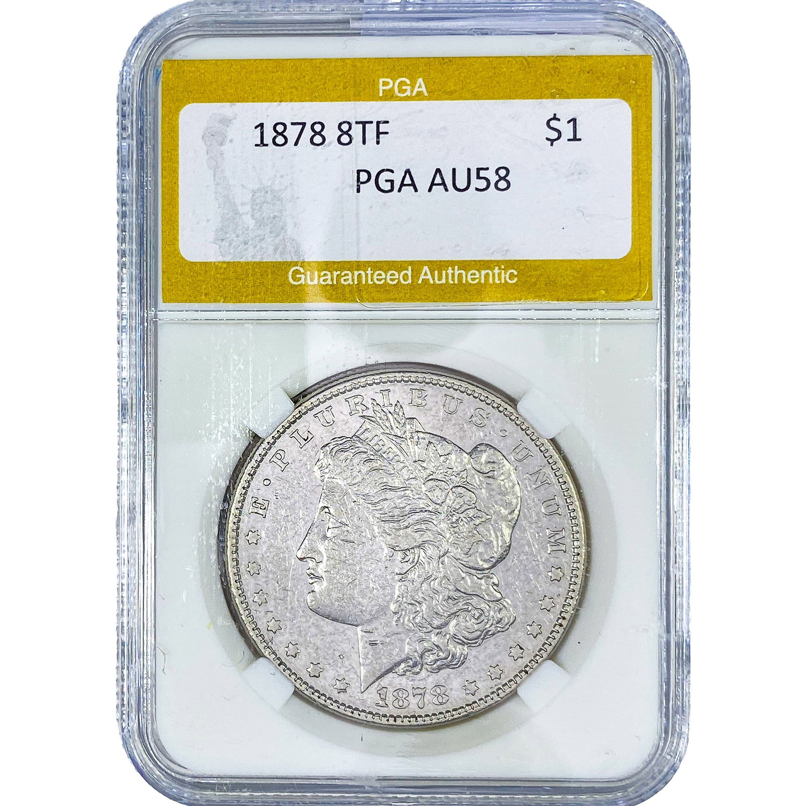 1878 8TF Morgan Silver Dollar PGA AU58: 1878 8TF Morgan Silver Dollar PGA AU58