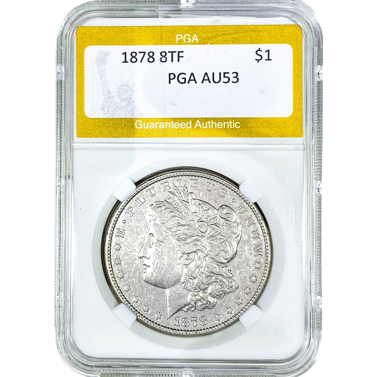 1878 8TF Morgan Silver Dollar PGA AU53: 1878 8TF Morgan Silver Dollar PGA AU53