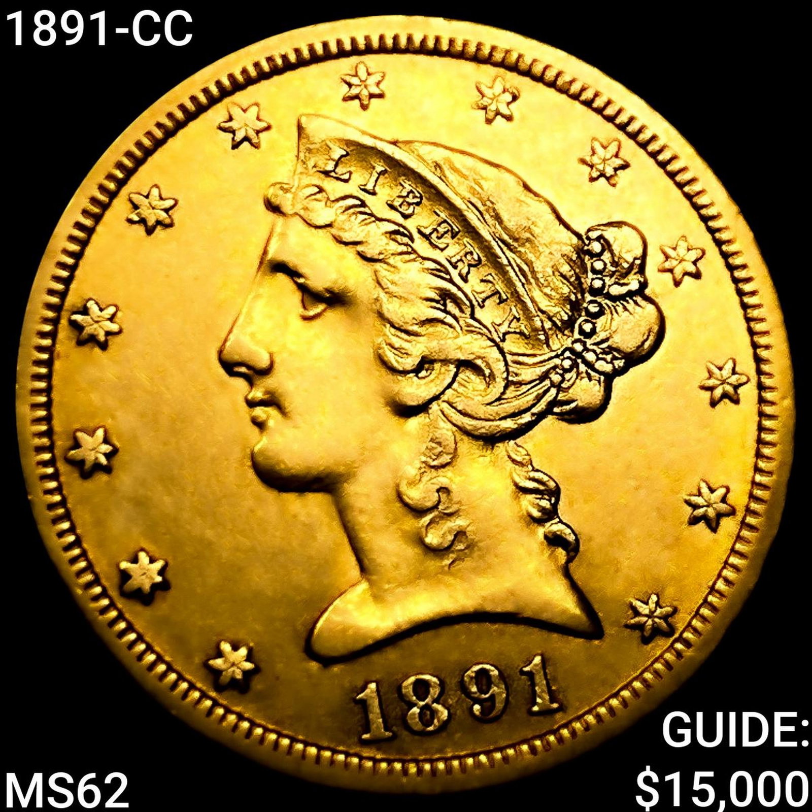 1891-CC $5 Gold Half Eagle UNCIRCULATED: 1891-CC $5 Gold Half Eagle UNCIRCULATED