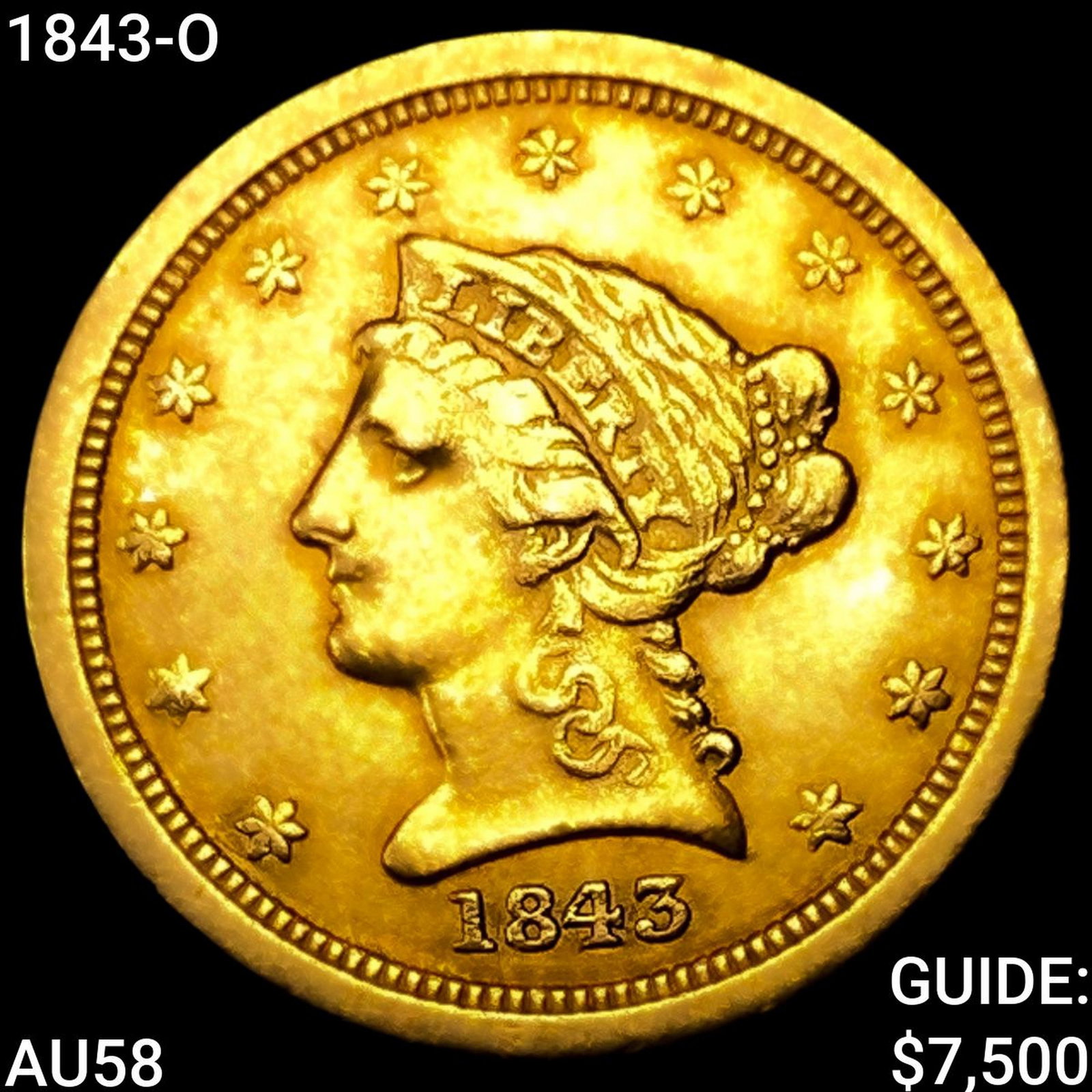 1843-O $2.50 Gold Quarter Eagle CHOICE AU: 1843-O $2.50 Gold Quarter Eagle CHOICE AU