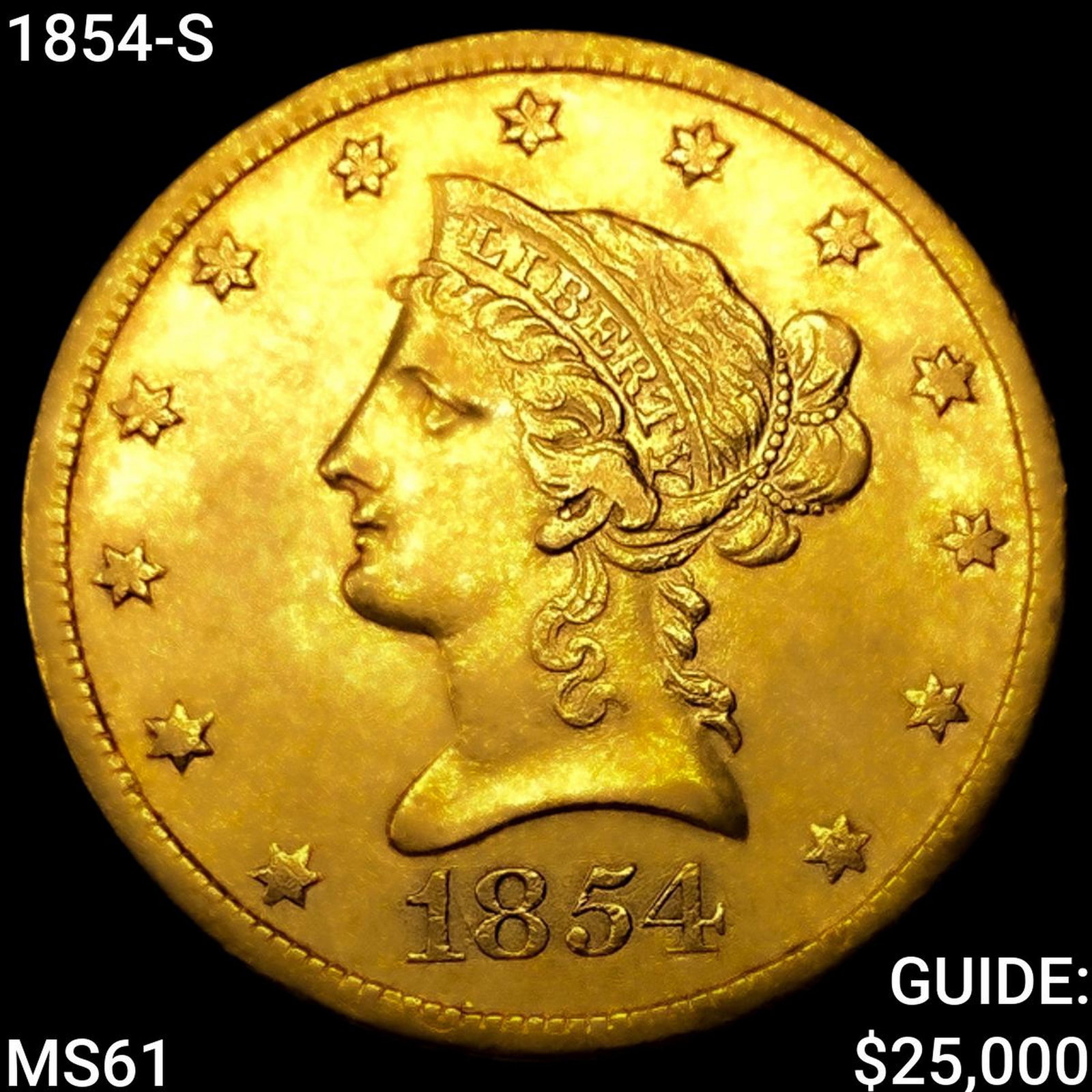 1854-S $10 Gold Eagle UNCIRCULATED: 1854-S $10 Gold Eagle UNCIRCULATED
