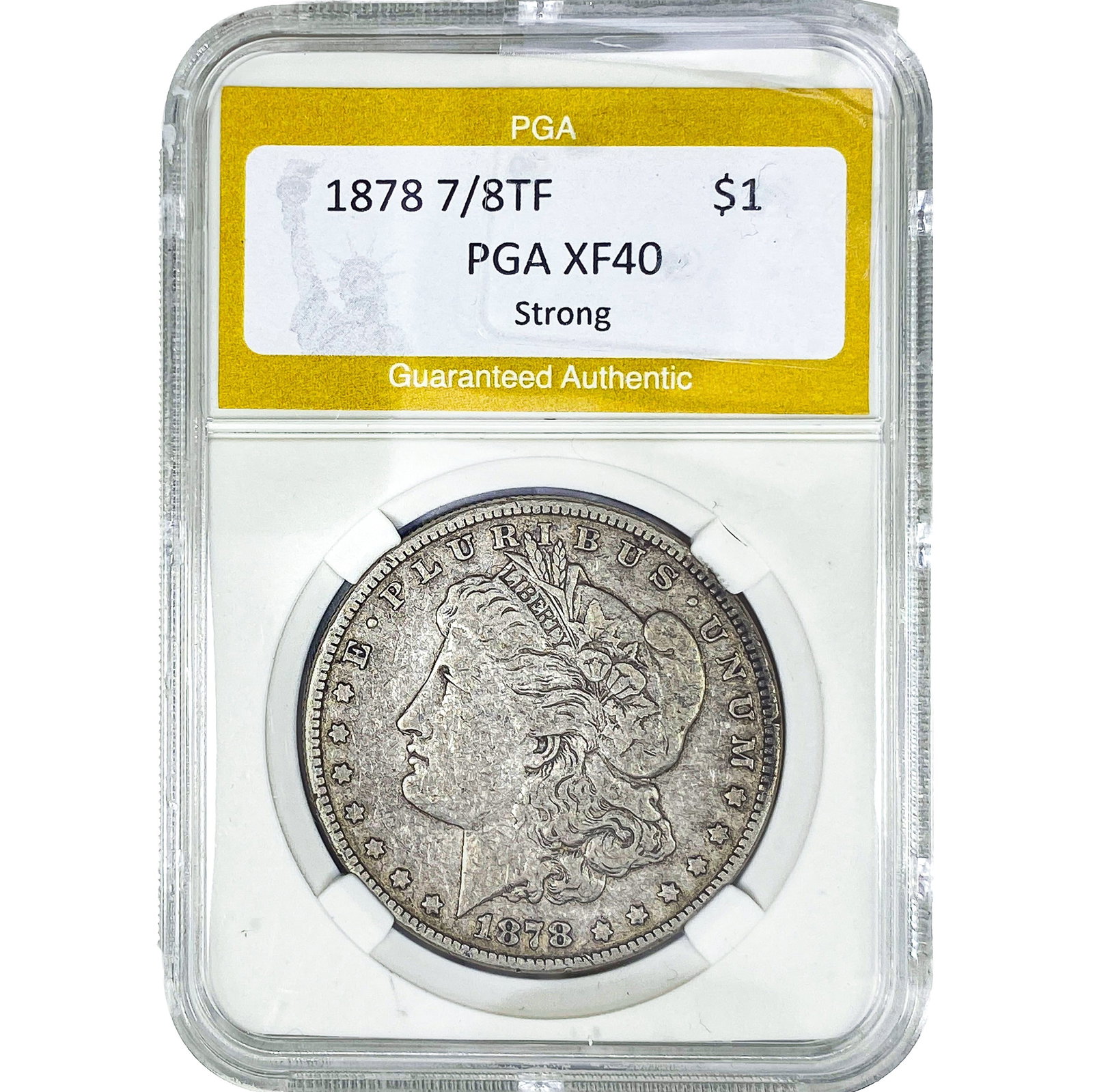 1878 7/8TF Morgan Silver Dollar PGA XF40 Strong: 1878 7/8TF Morgan Silver Dollar PGA XF40 Strong