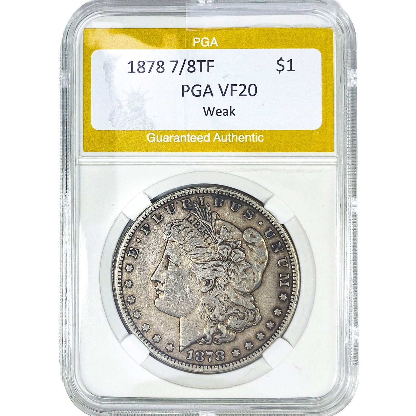 1878 7/8TF Morgan Silver Dollar PGA VF20 Weak: 1878 7/8TF Morgan Silver Dollar PGA VF20 Weak