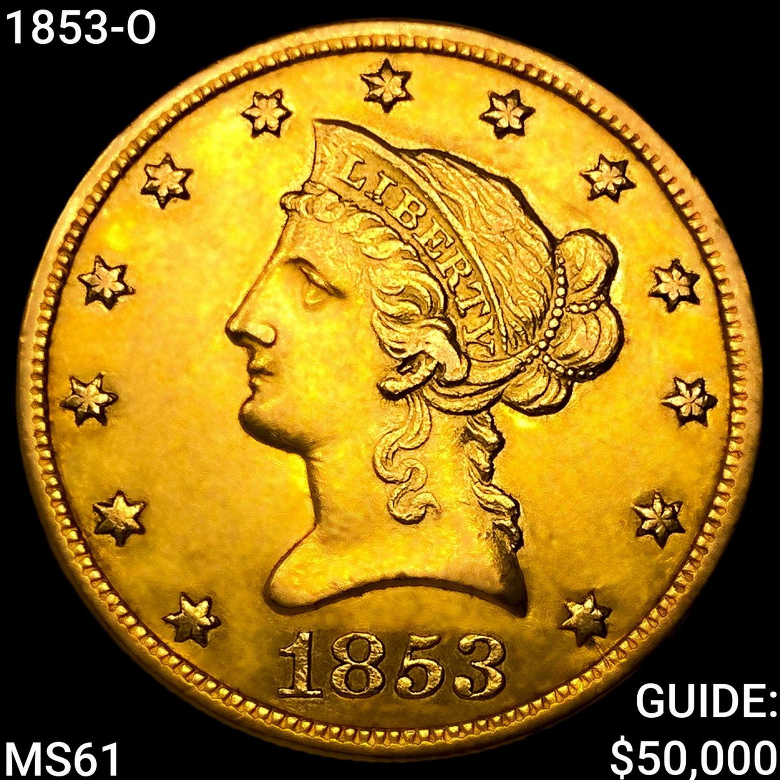 1853-O $10 Gold Eagle: 1853-O $10 Gold Eagle