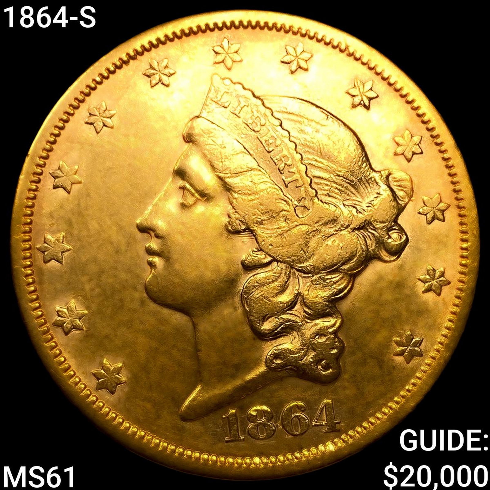 1864-S $20 Gold Double Eagle: 1864-S $20 Gold Double Eagle