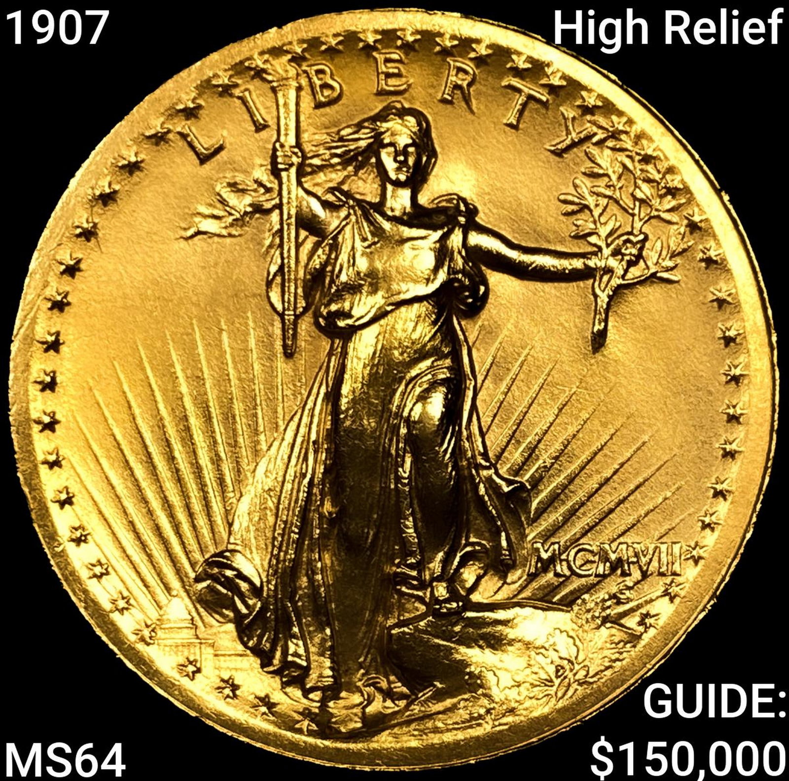 1907 High Relief $20 Gold Double Eagle: 1907 High Relief $20 Gold Double Eagle