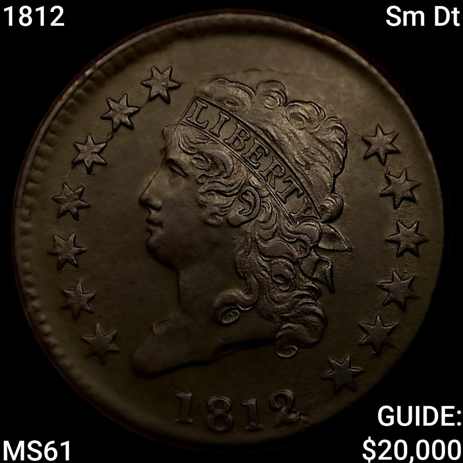 1812 Sm Dt Classic Head Large Cent UNCIRCULATED: 1812 Sm Dt Classic Head Large Cent UNCIRCULATED