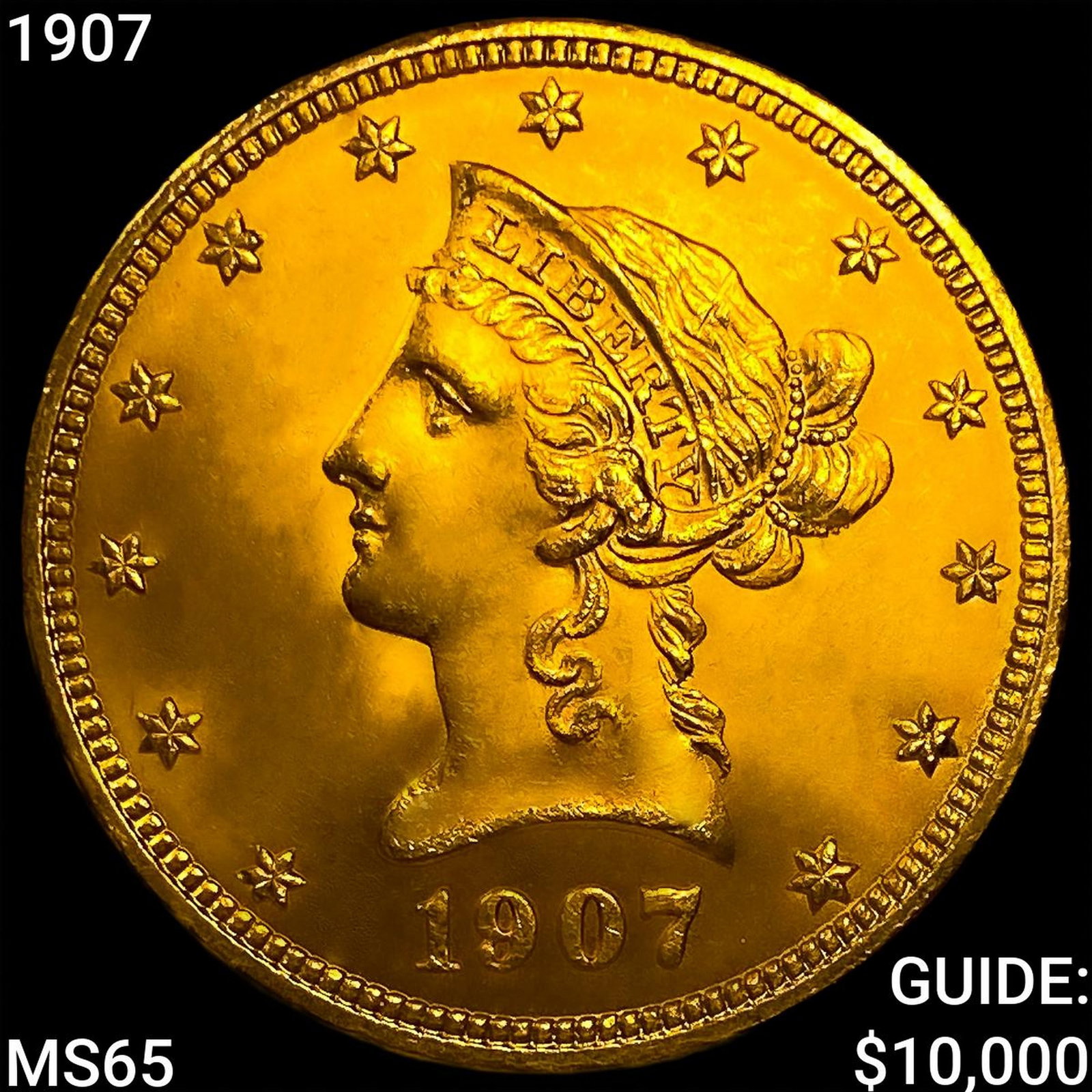 1907 $10 Gold Eagle GEM BU (1 of 2)