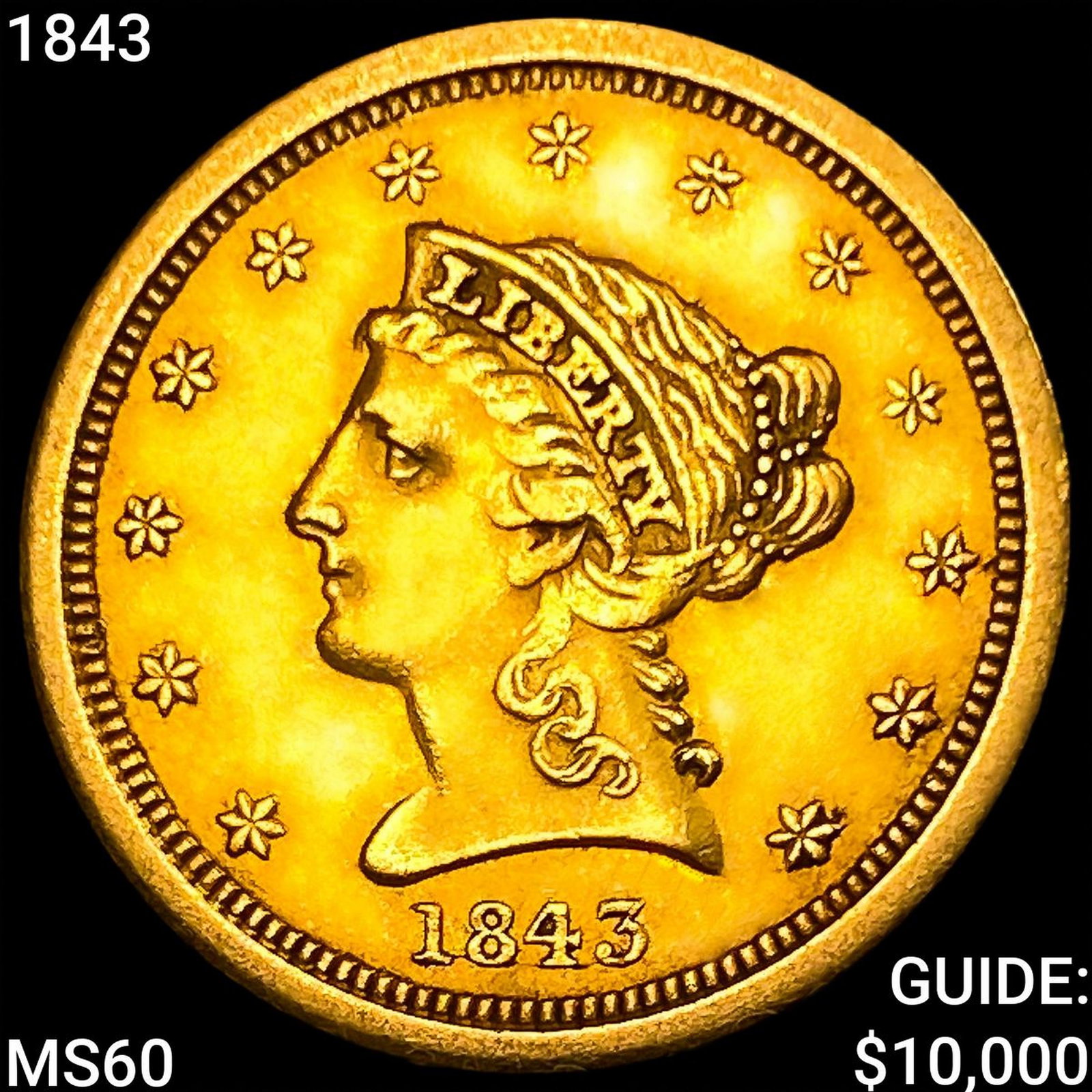 1843 $2.50 Gold Quarter Eagle UNCIRCULATED: 1843 $2.50 Gold Quarter Eagle UNCIRCULATED