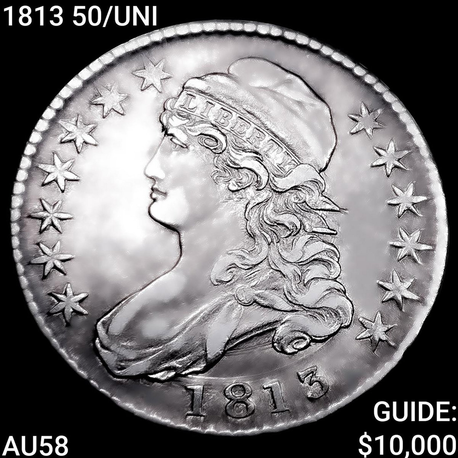 1813 50/UNI Capped Bust Half Dollar CHOICE AU: 1813 50/UNI Capped Bust Half Dollar CHOICE AU