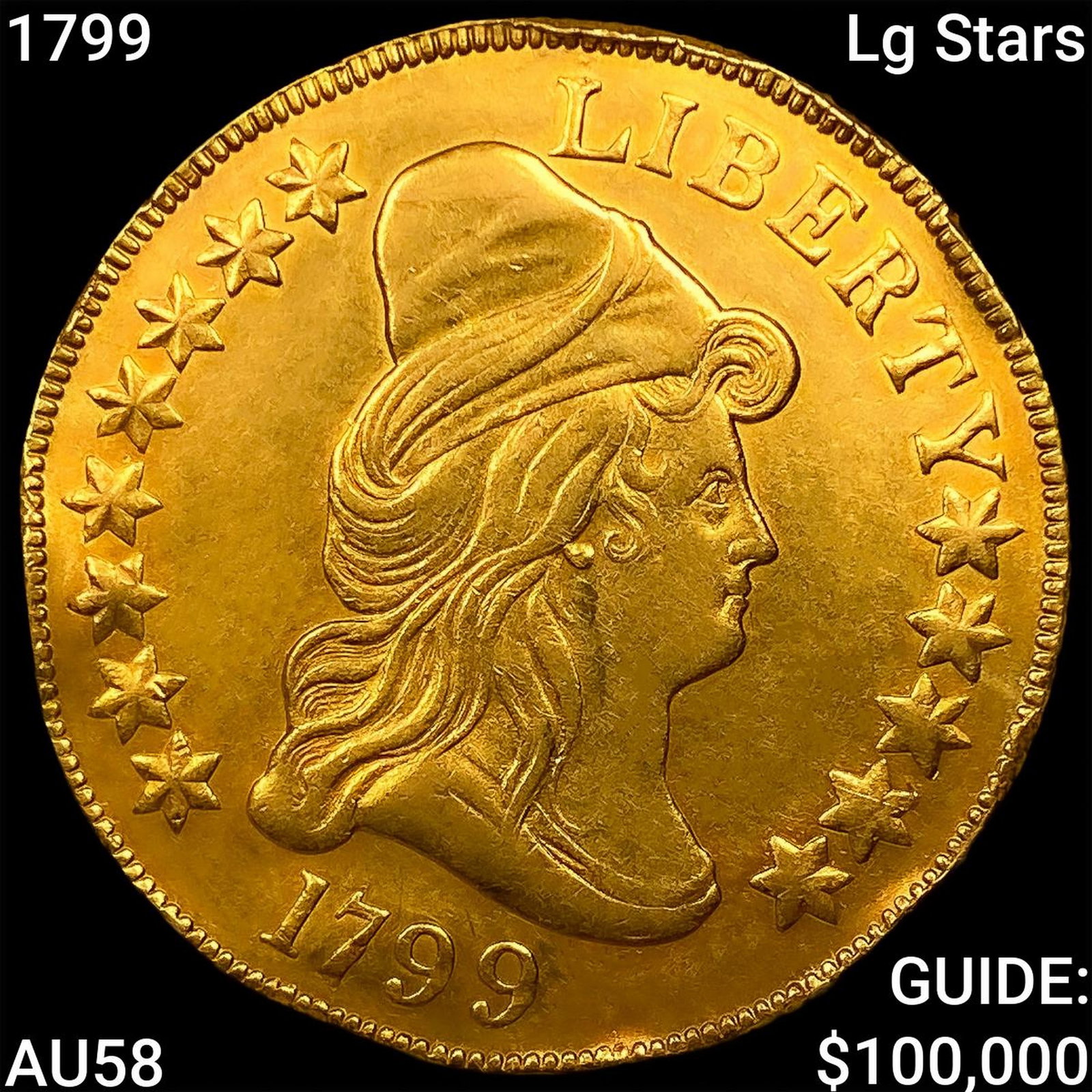 1799 Lg Stars $10 Gold Eagle CHOICE AU: 1799 Lg Stars $10 Gold Eagle CHOICE AU