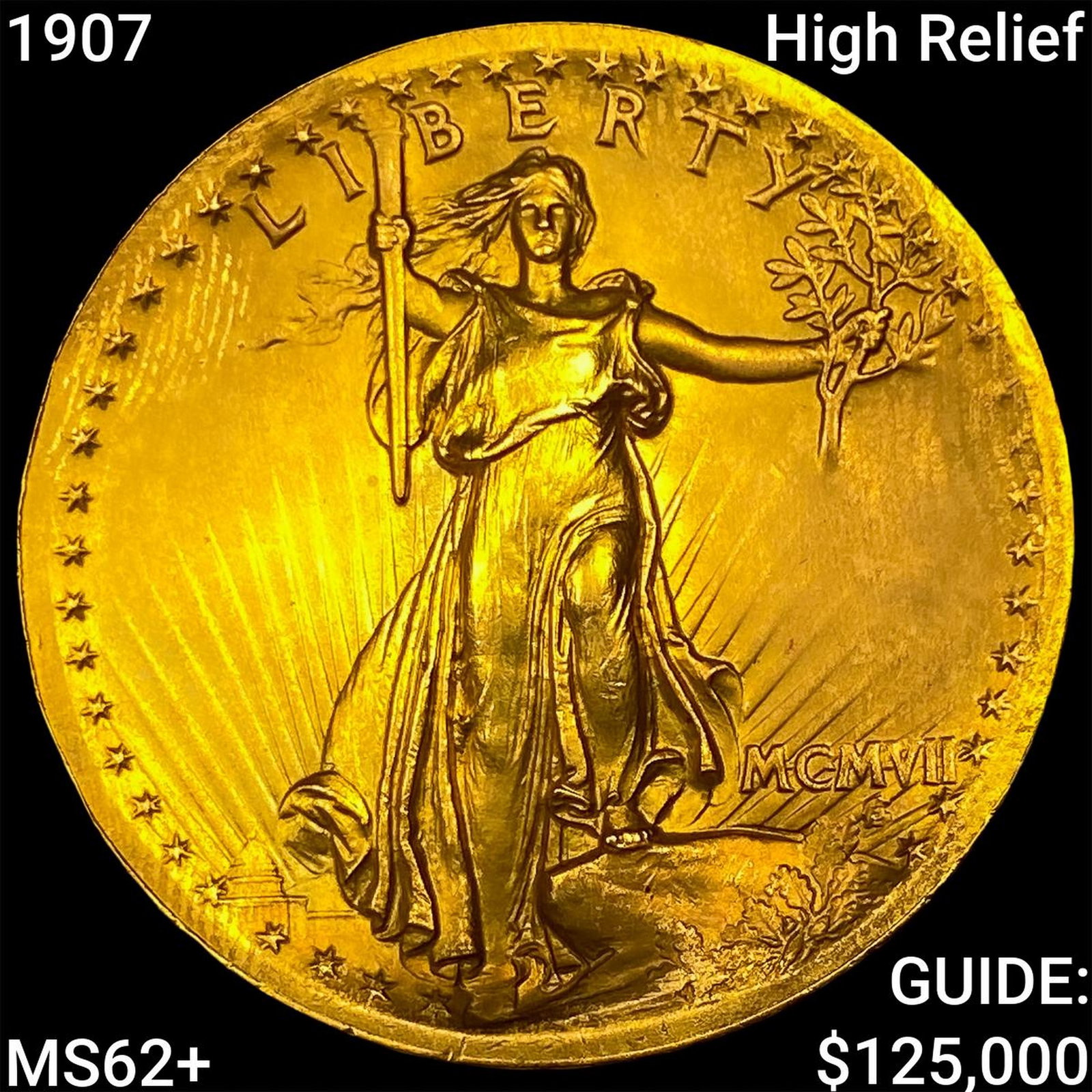 1907 High Relief $20 Gold Double Eagle UNCIRCULATED +: 1907 High Relief $20 Gold Double Eagle UNCIRCULATED +