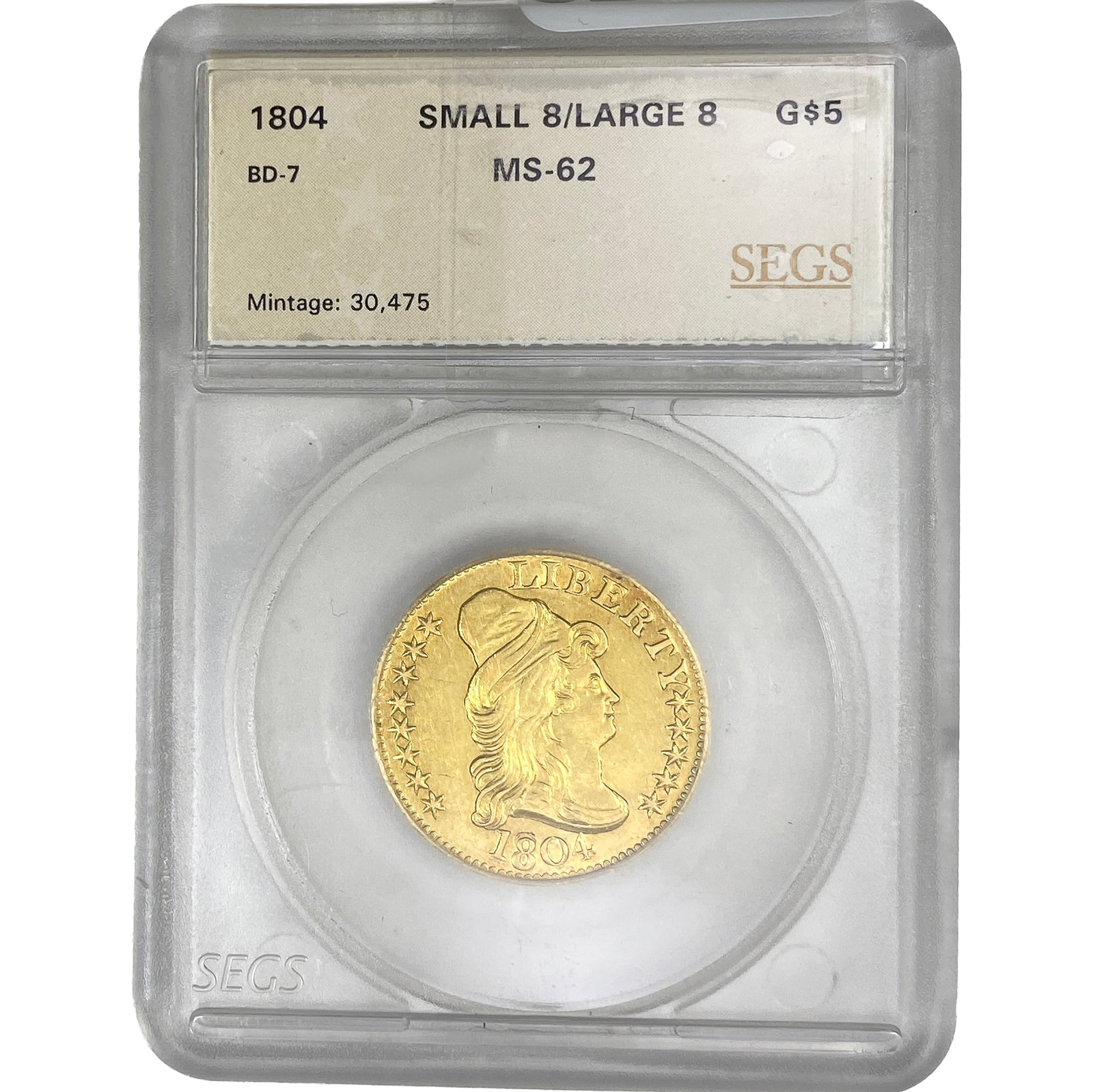 1804 $5 Gold Half Eagle SEGS MS62 Small 8/Large 8: 1804 $5 Gold Half Eagle SEGS MS62 Small 8/Large 8