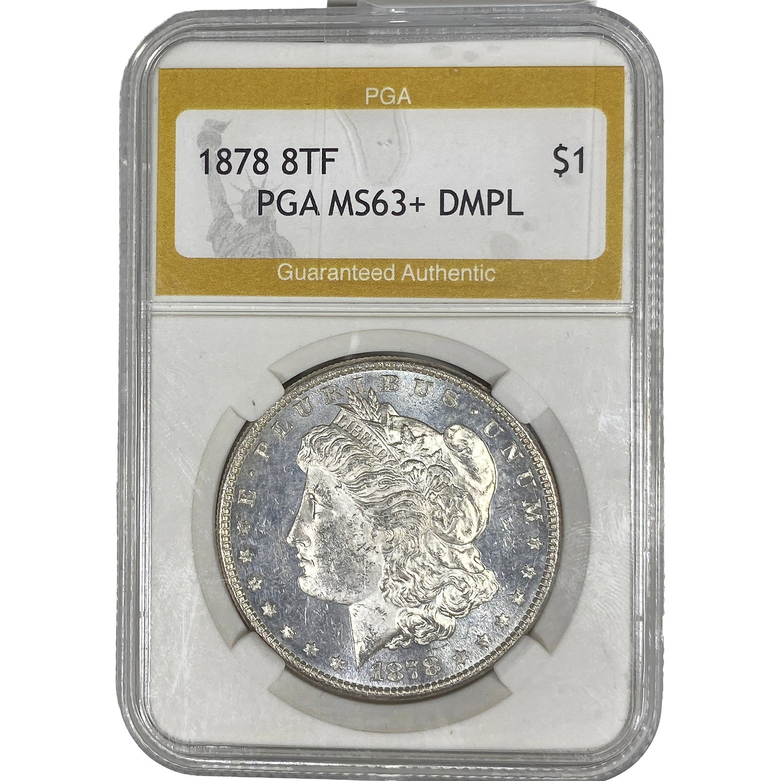 1878 8TF Morgan Silver Dollar PGA MS63+ DMPL: 1878 8TF Morgan Silver Dollar PGA MS63+ DMPL