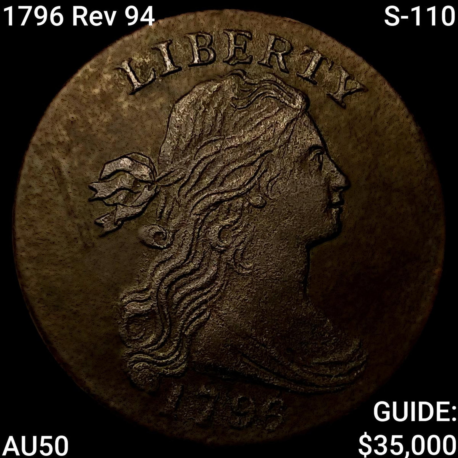 1796 Rev 94 S-110 Draped Bust Large Cent CLOSELY UNCIRCULATED: 1796 Rev 94 S-110 Draped Bust Large Cent CLOSELY UNCIRCULATED