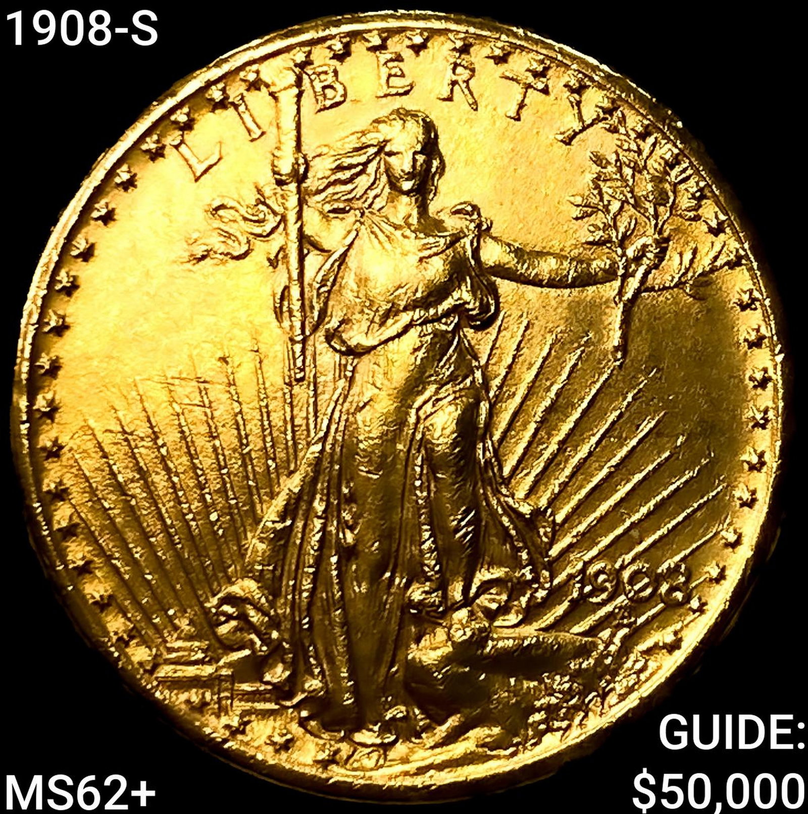 1908-S $20 Gold Double Eagle UNCIRCULATED +: 1908-S $20 Gold Double Eagle UNCIRCULATED +