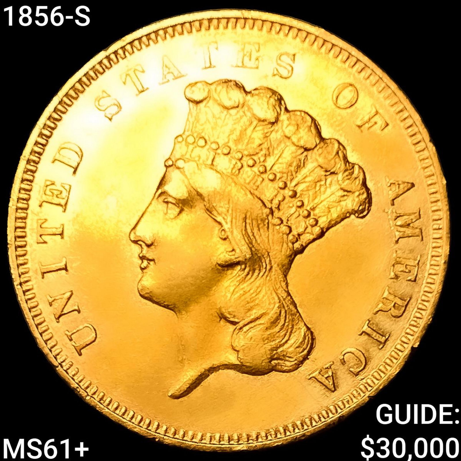 1856-S $3 Gold Piece UNCIRCULATED +: 1856-S $3 Gold Piece UNCIRCULATED +