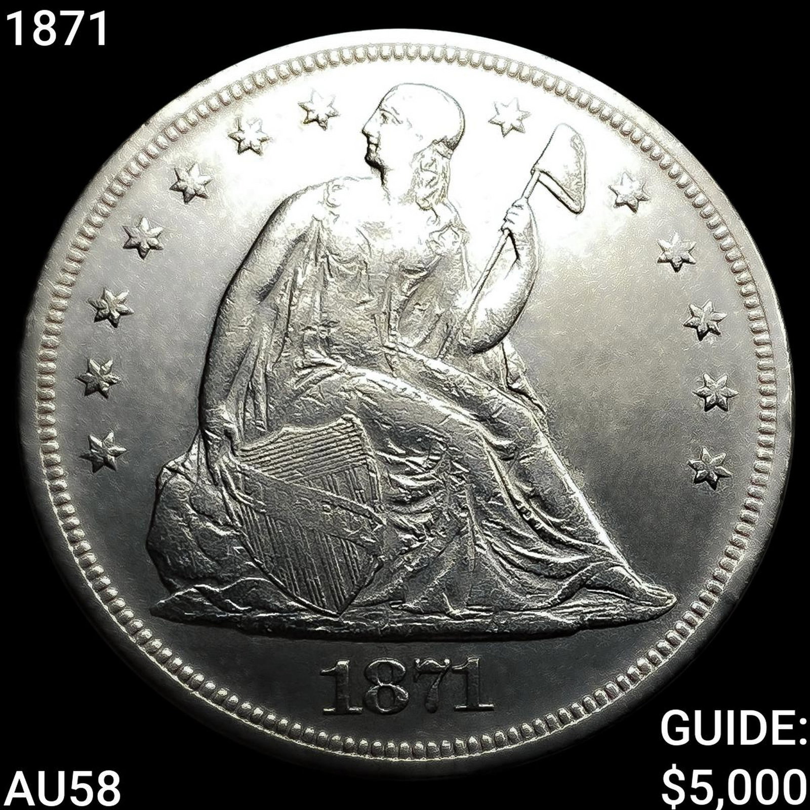 1871 Seated Liberty Dollar CHOICE AU: 1871 Seated Liberty Dollar CHOICE AU