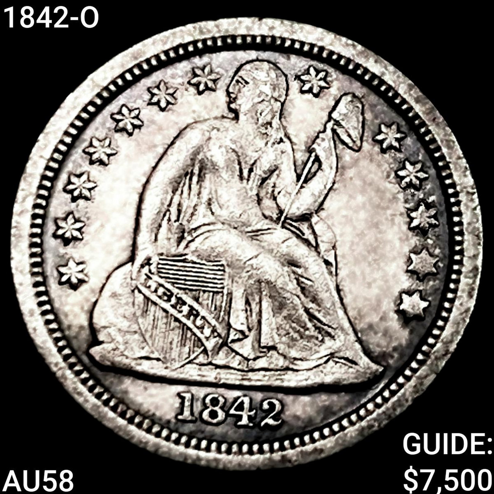 1842-O Seated Liberty Dime CHOICE AU: 1842-O Seated Liberty Dime CHOICE AU