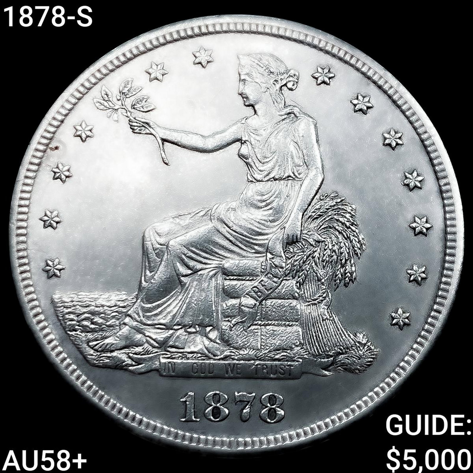 1878-S Silver Trade Dollar CHOICE AU+: 1878-S Silver Trade Dollar CHOICE AU+
