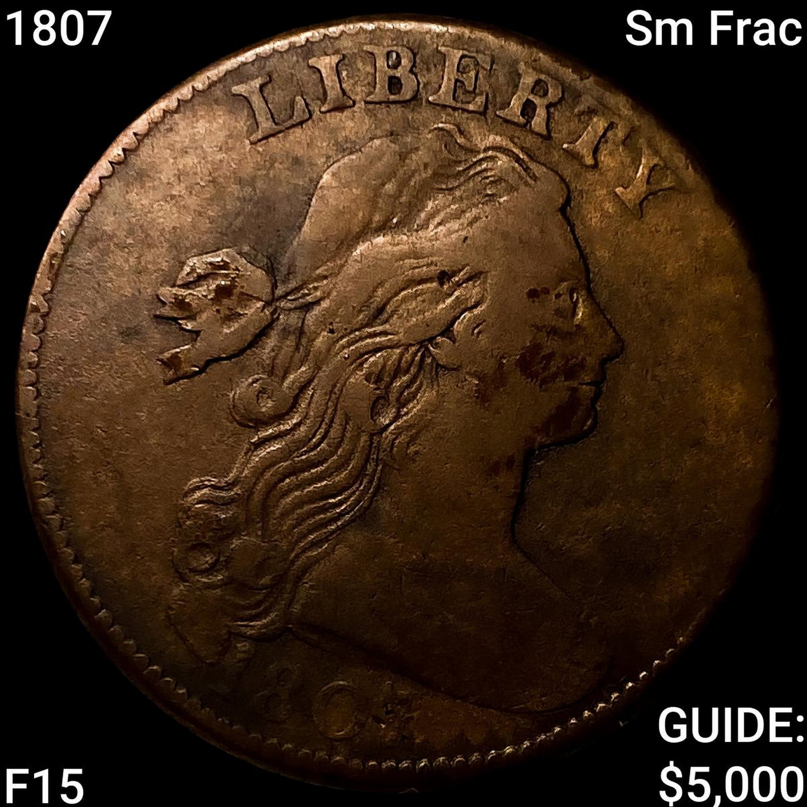 1807 Sm Frac Draped Bust Large Cent NICELY CIRCULATED: 1807 Sm Frac Draped Bust Large Cent NICELY CIRCULATED