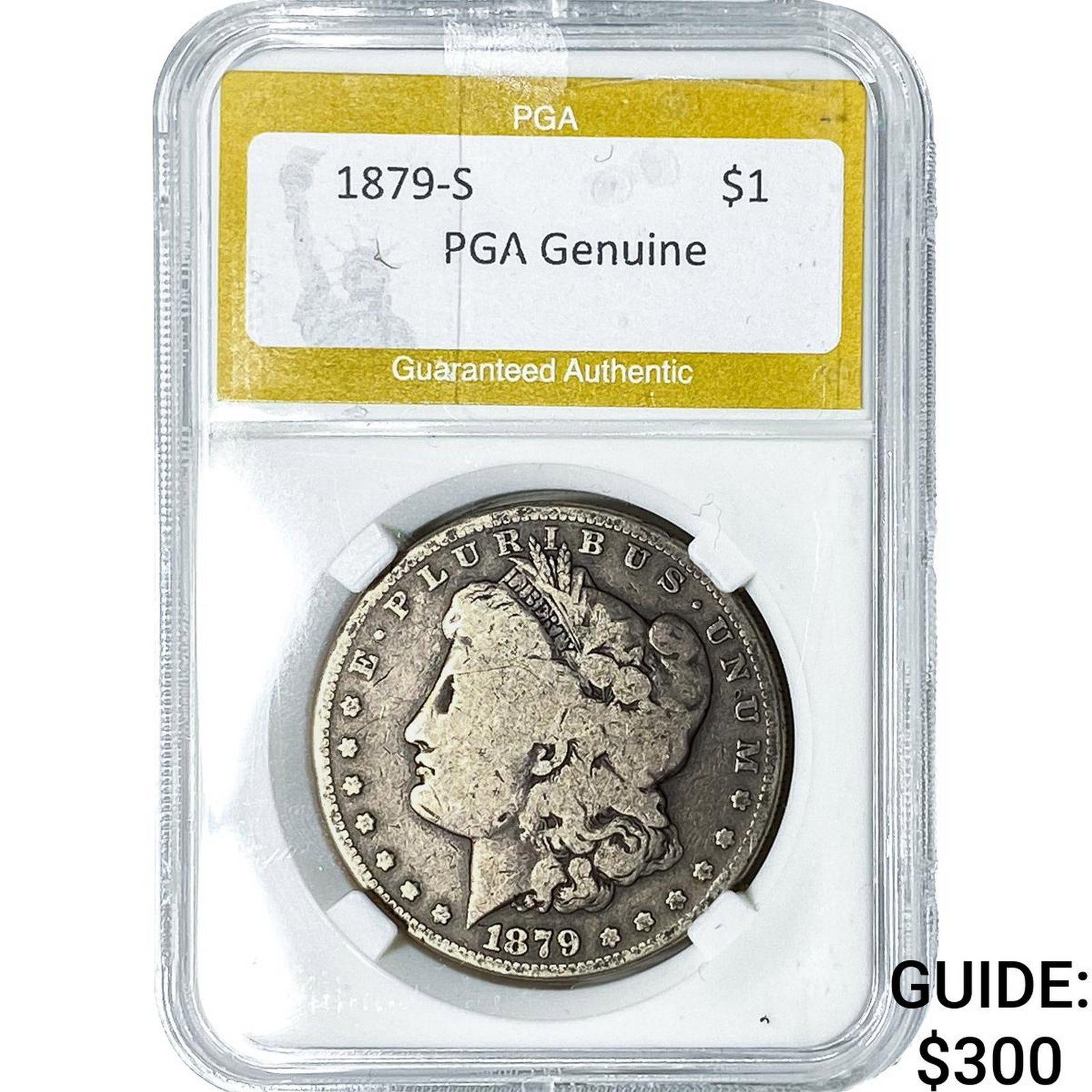 1879-S Morgan Silver Dollar PGA Genuine: 1879-S Morgan Silver Dollar PGA Genuine