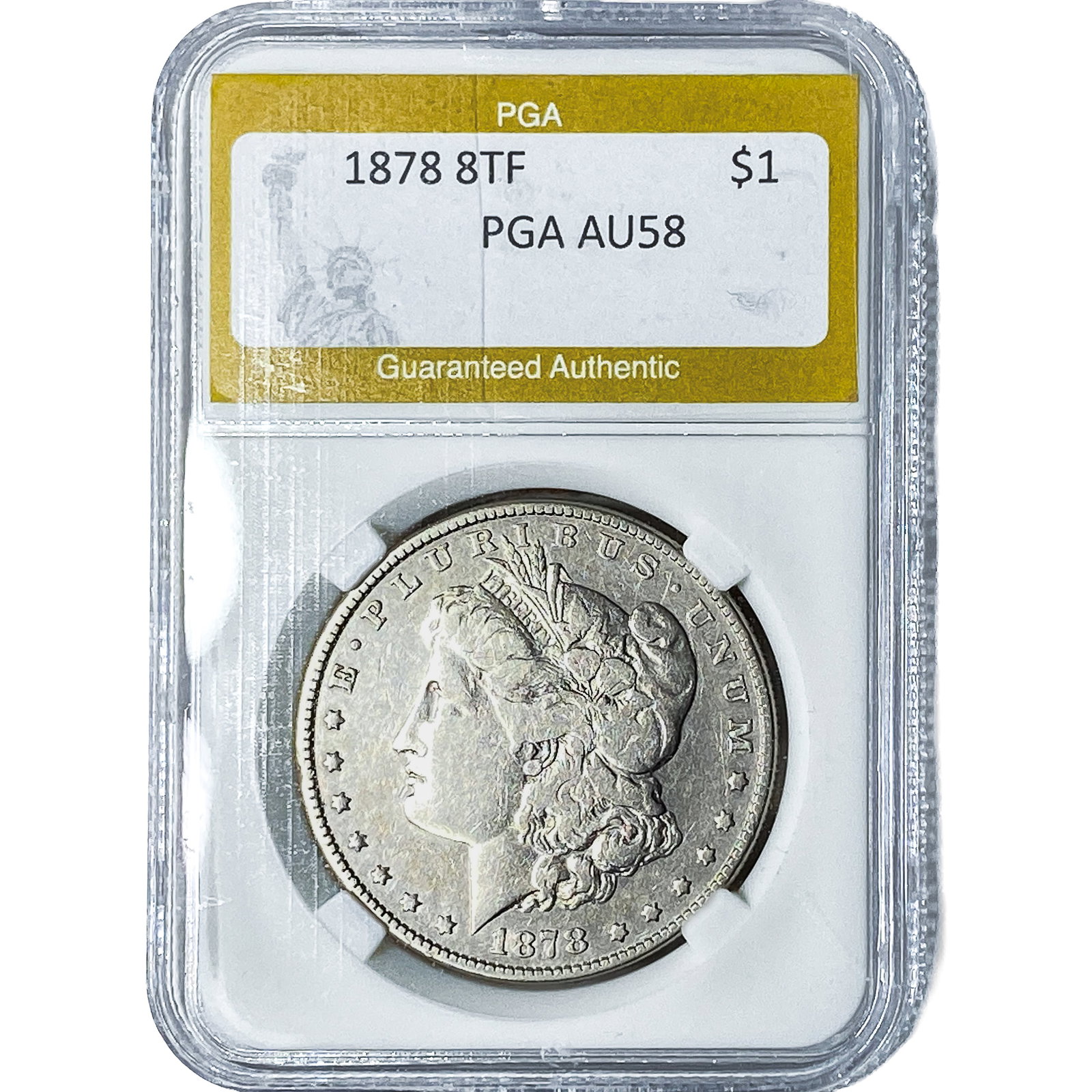 1878 8TF Morgan Silver Dollar PGA AU58: 1878 8TF Morgan Silver Dollar PGA AU58